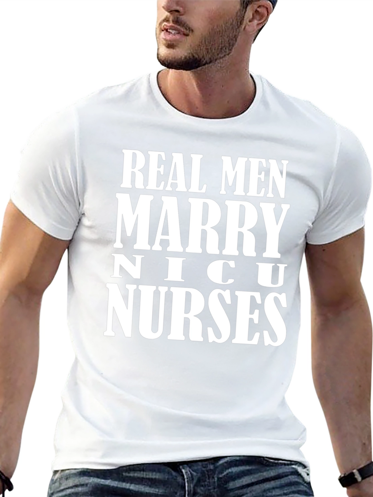 Real Men Marry NICU Nurses Graphic T-Shirt