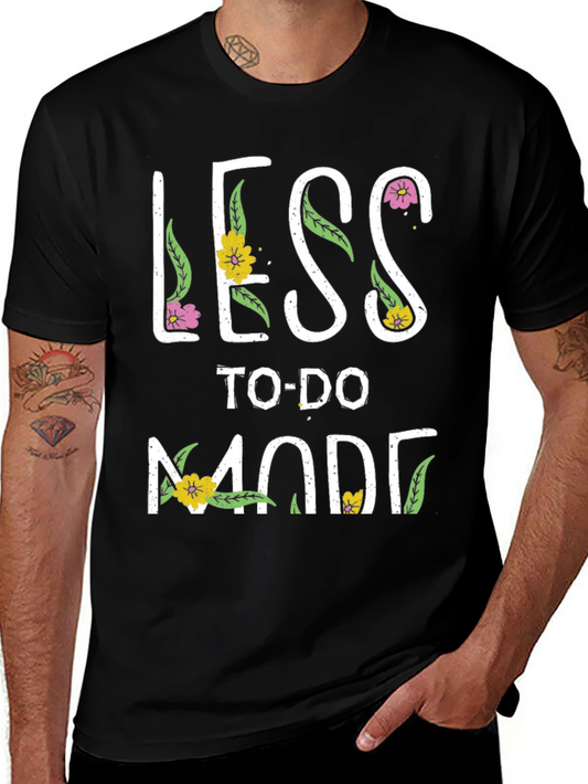 Less To-Do Mode Graphic T-Shirt