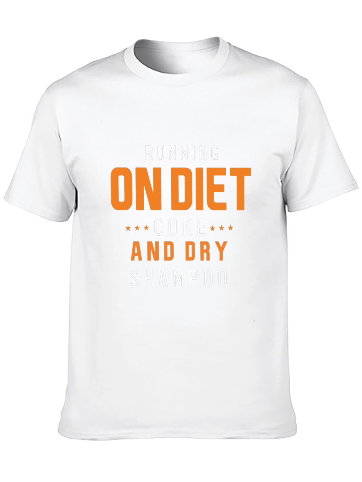 Running on Diet Coke and Dry Shampoo T-Shirt