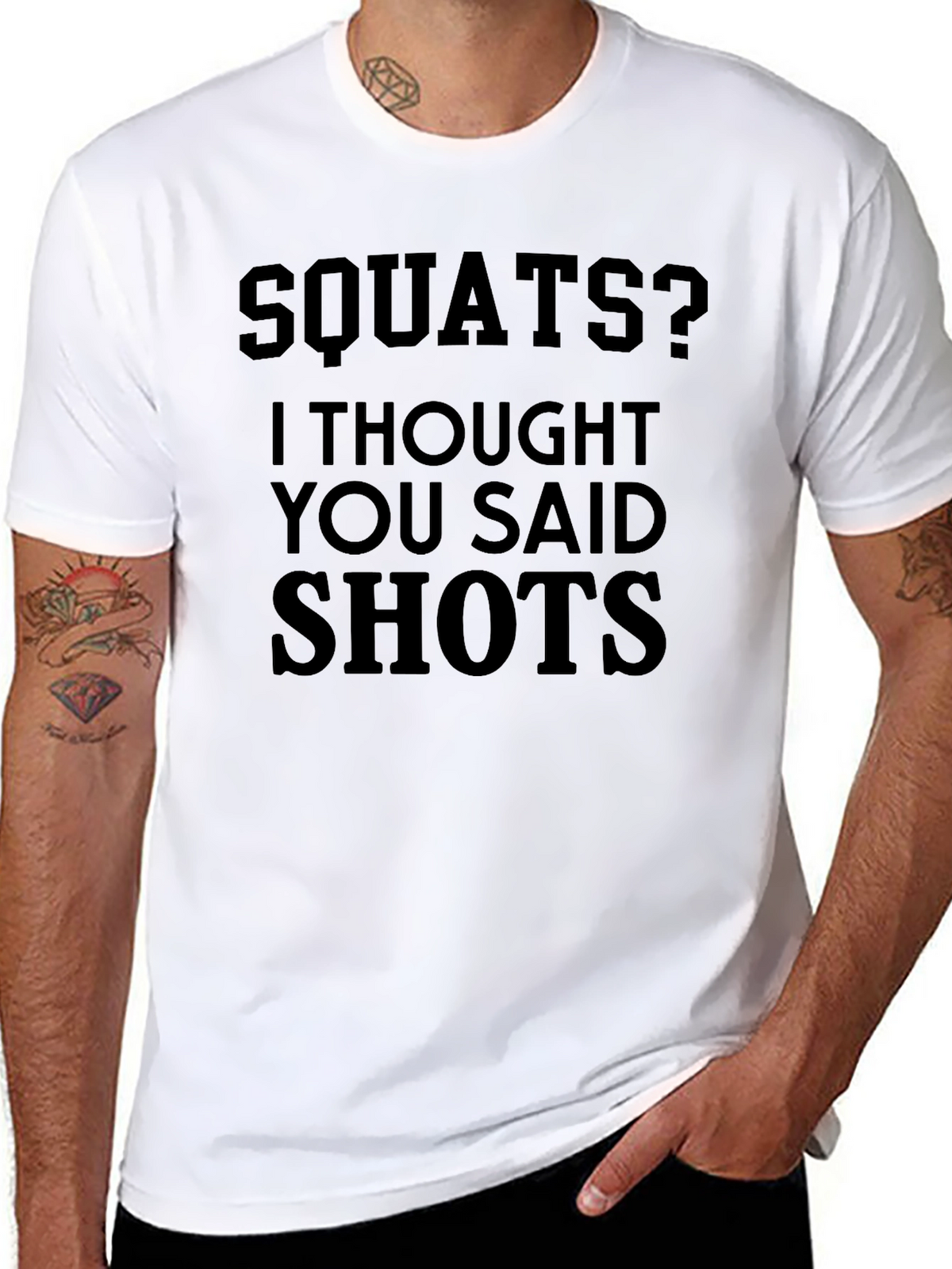 Squats? I Thought You Said Shots - Novelty T-Shirt