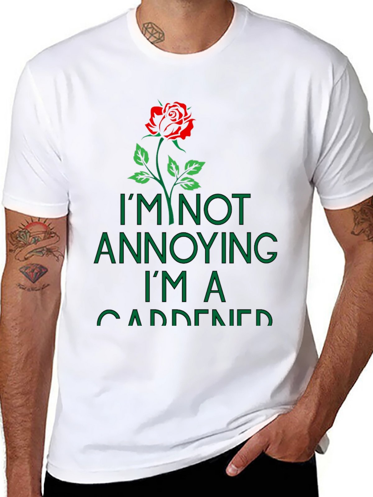 Gardener T-Shirt: Im Not Annoying Rose Graphic