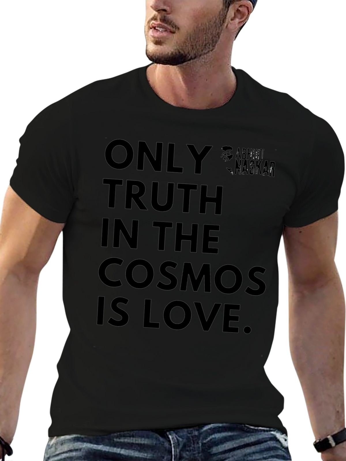 Only Truth In The Cosmos Is Love T-Shirt