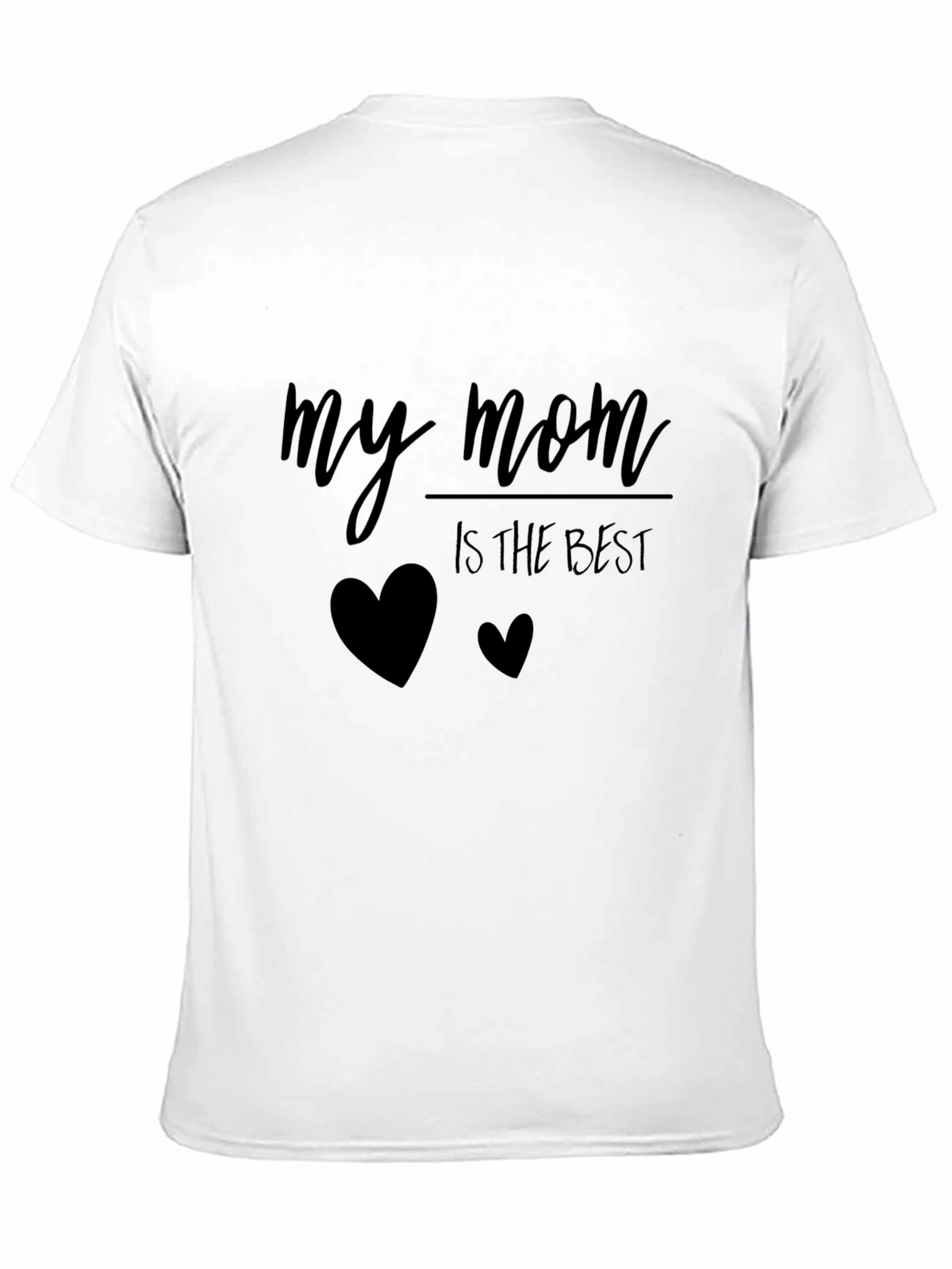 My Mom is the Best - Black T-Shirt