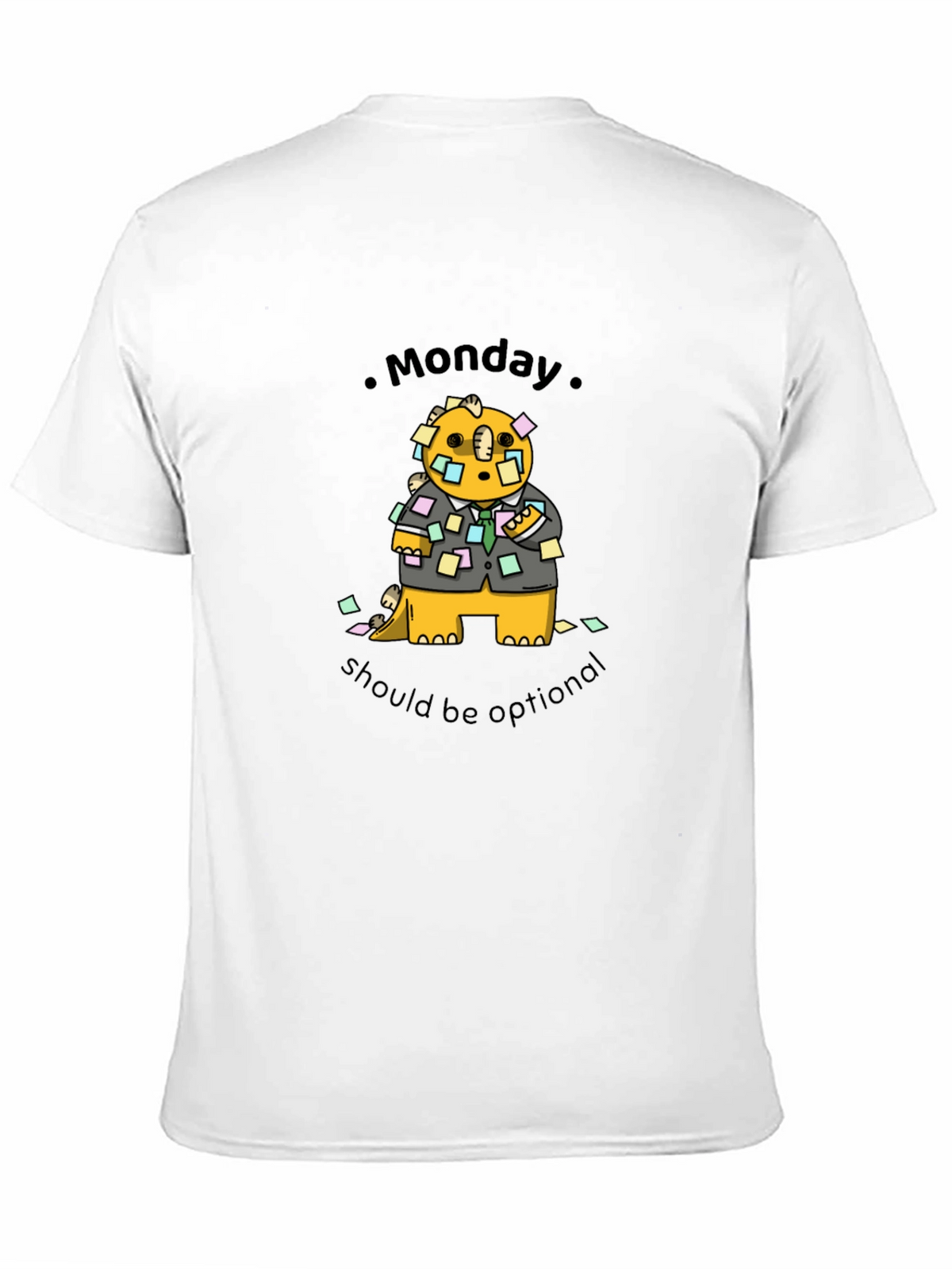 Monday Should Be Optional T-Shirt
