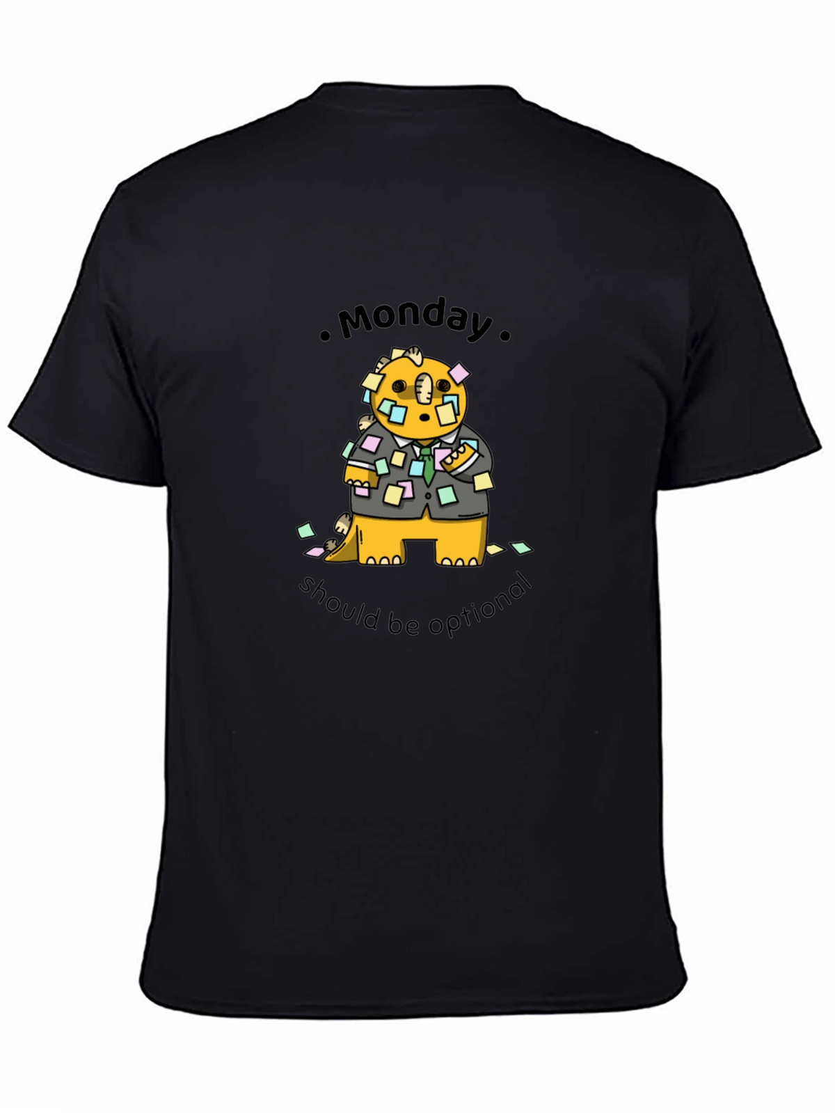 Monday Should Be Optional T-Shirt