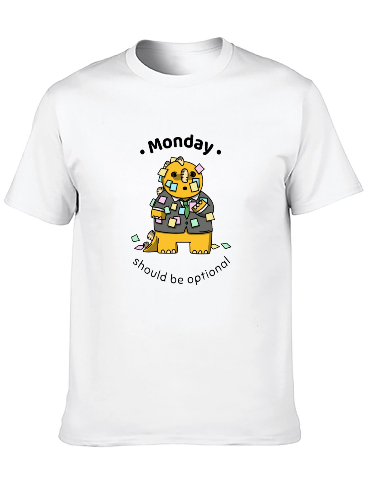 Monday Should Be Optional T-Shirt