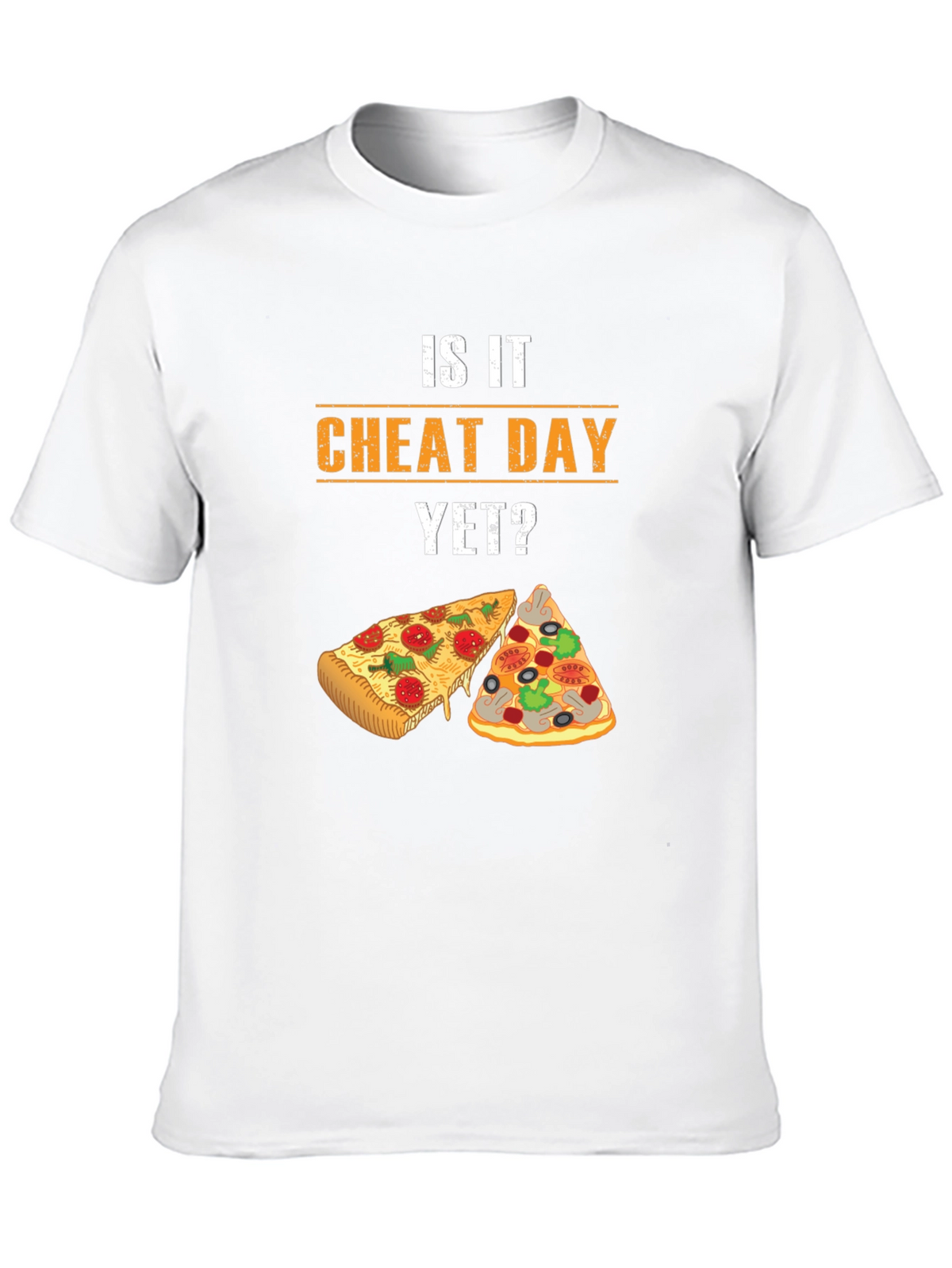 Is It Cheat Day Yet? Pizza Lover T-Shirt