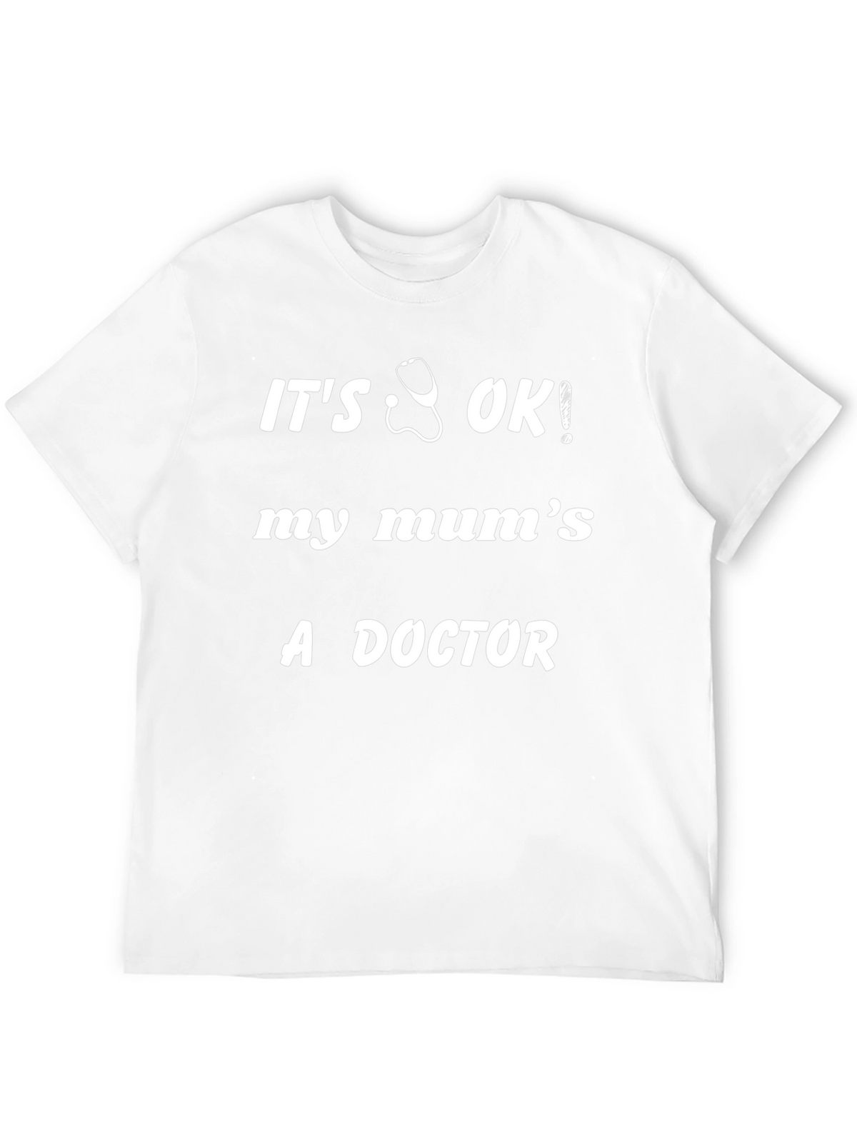 Its OK My Mums a Doctor Black T-Shirt