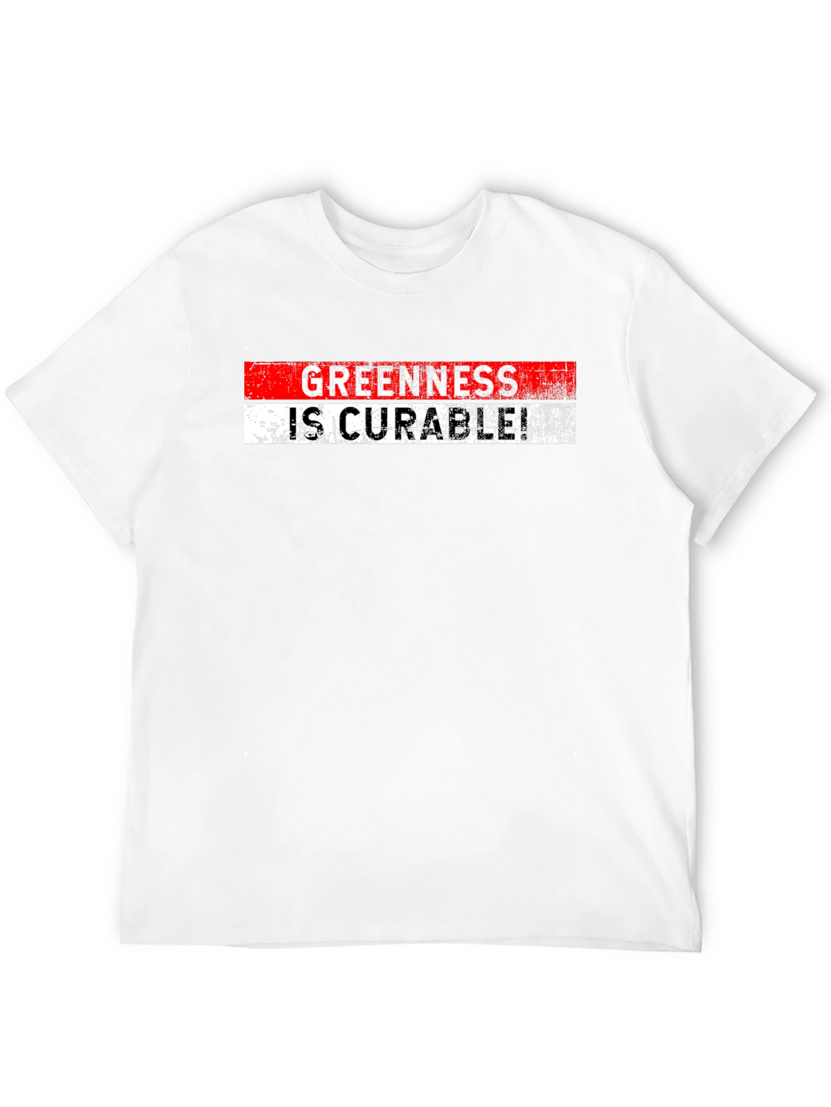 Greenness Is Curable! Graphic T-Shirt