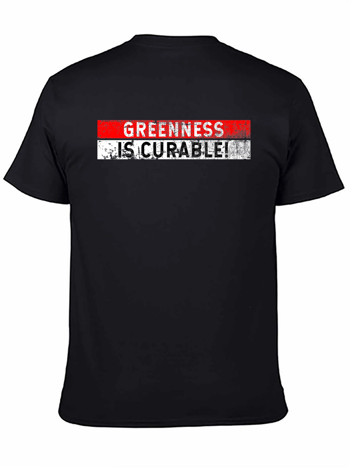 Greenness Is Curable! Graphic T-Shirt