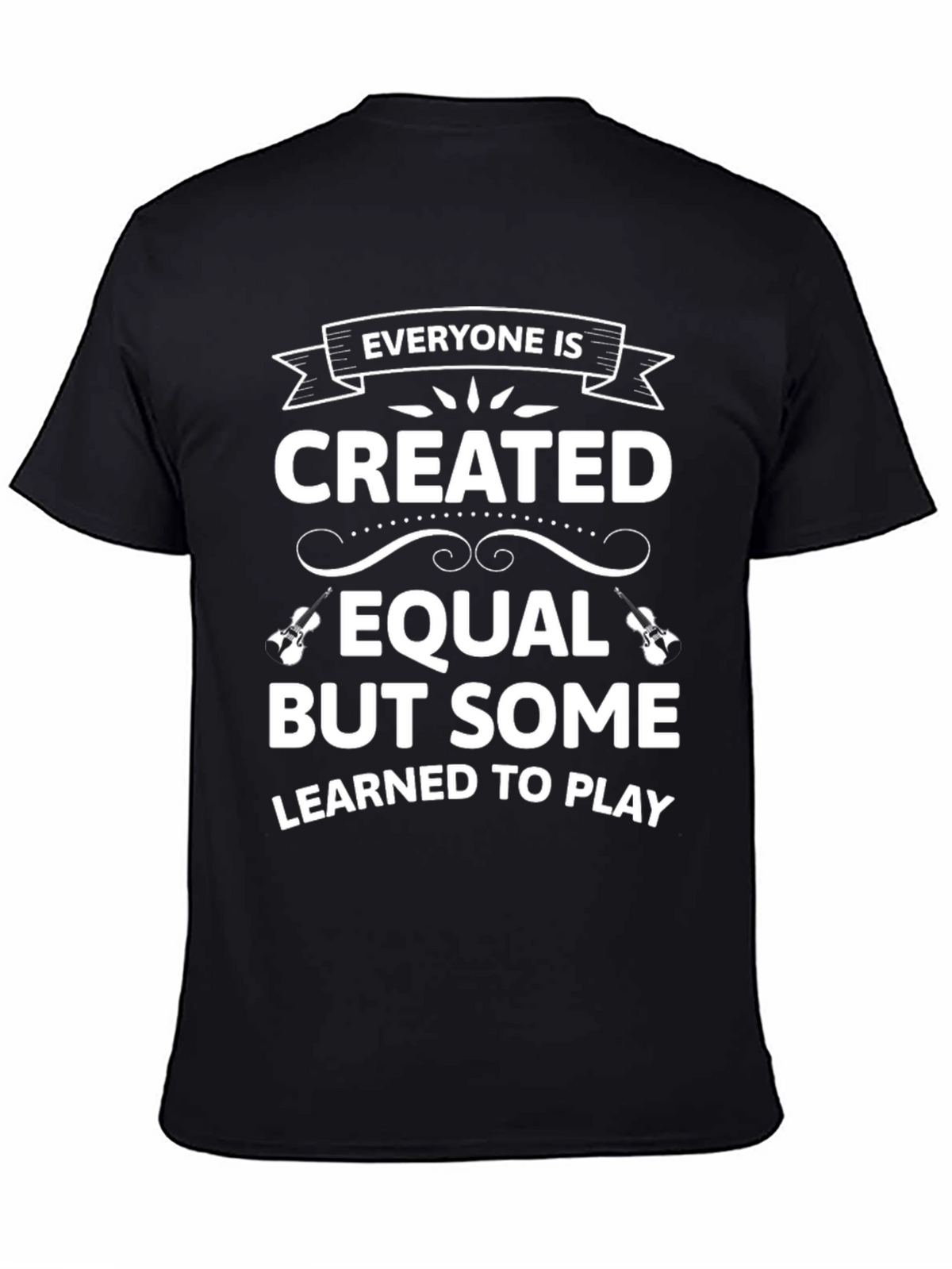 Everyone is Created Equal Musician T-Shirt