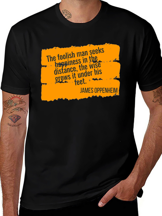 Wise Man T-Shirt: James Oppenheim Quote