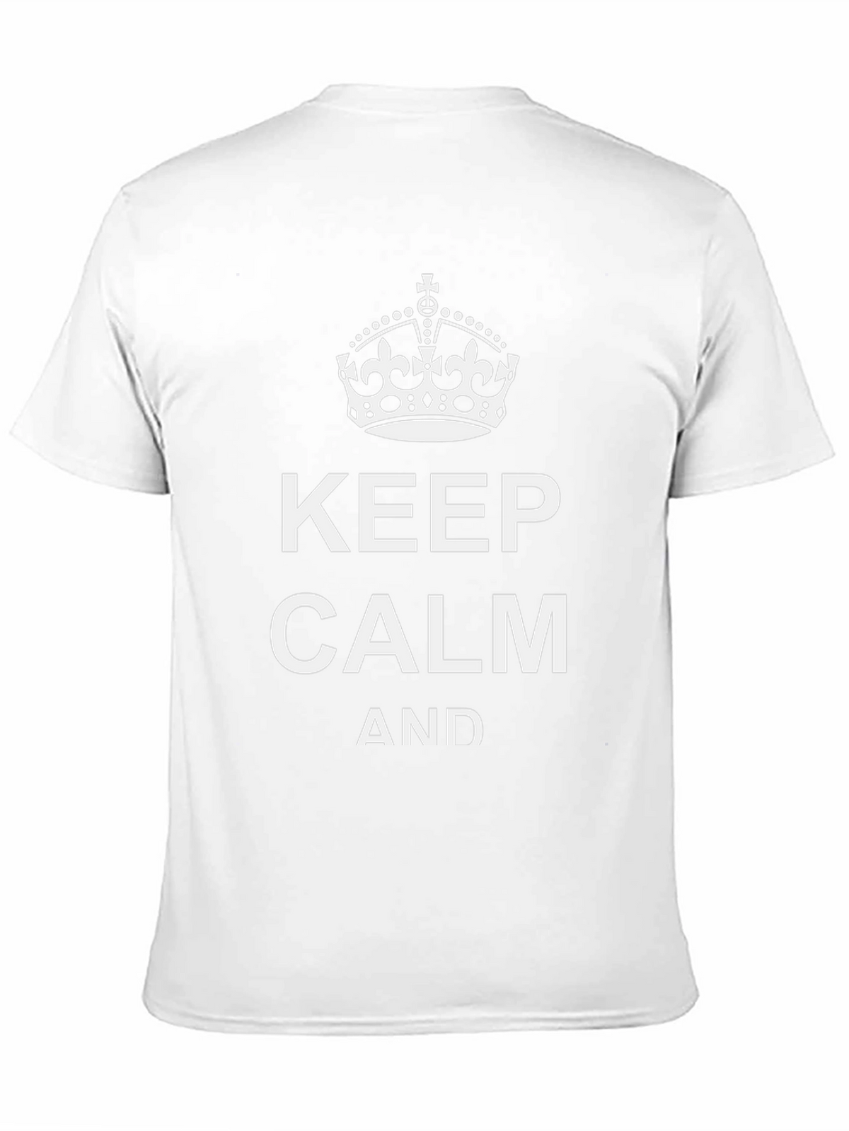 Keep Calm T-Shirt - Classic Slogan Tee