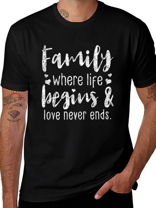 Family Where Life Begins & Love Never Ends T-Shirt