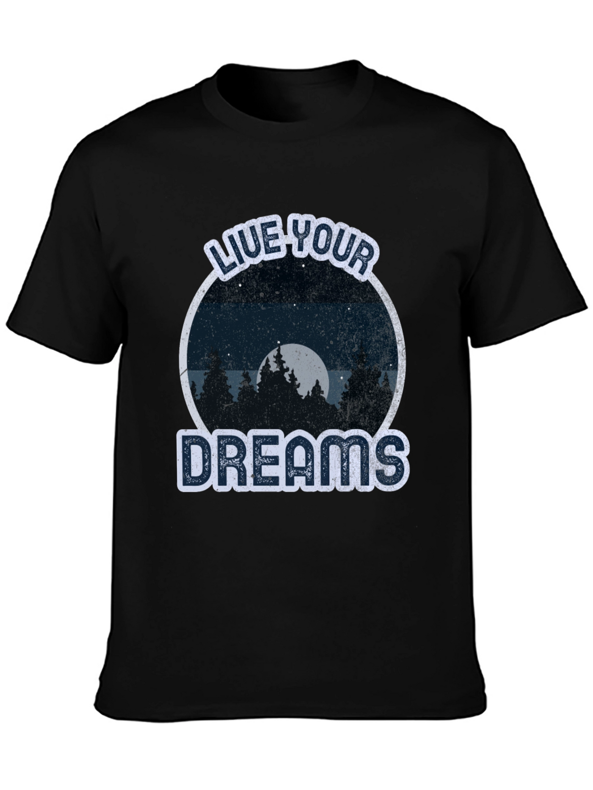 Live Your Dreams Graphic Tee -  Nature Lover T-Shirt