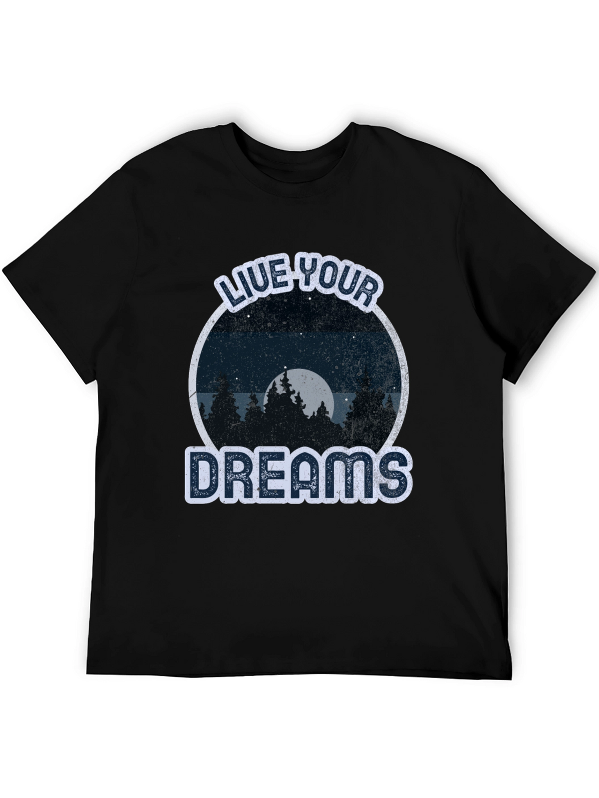 Live Your Dreams Graphic Tee -  Nature Lover T-Shirt