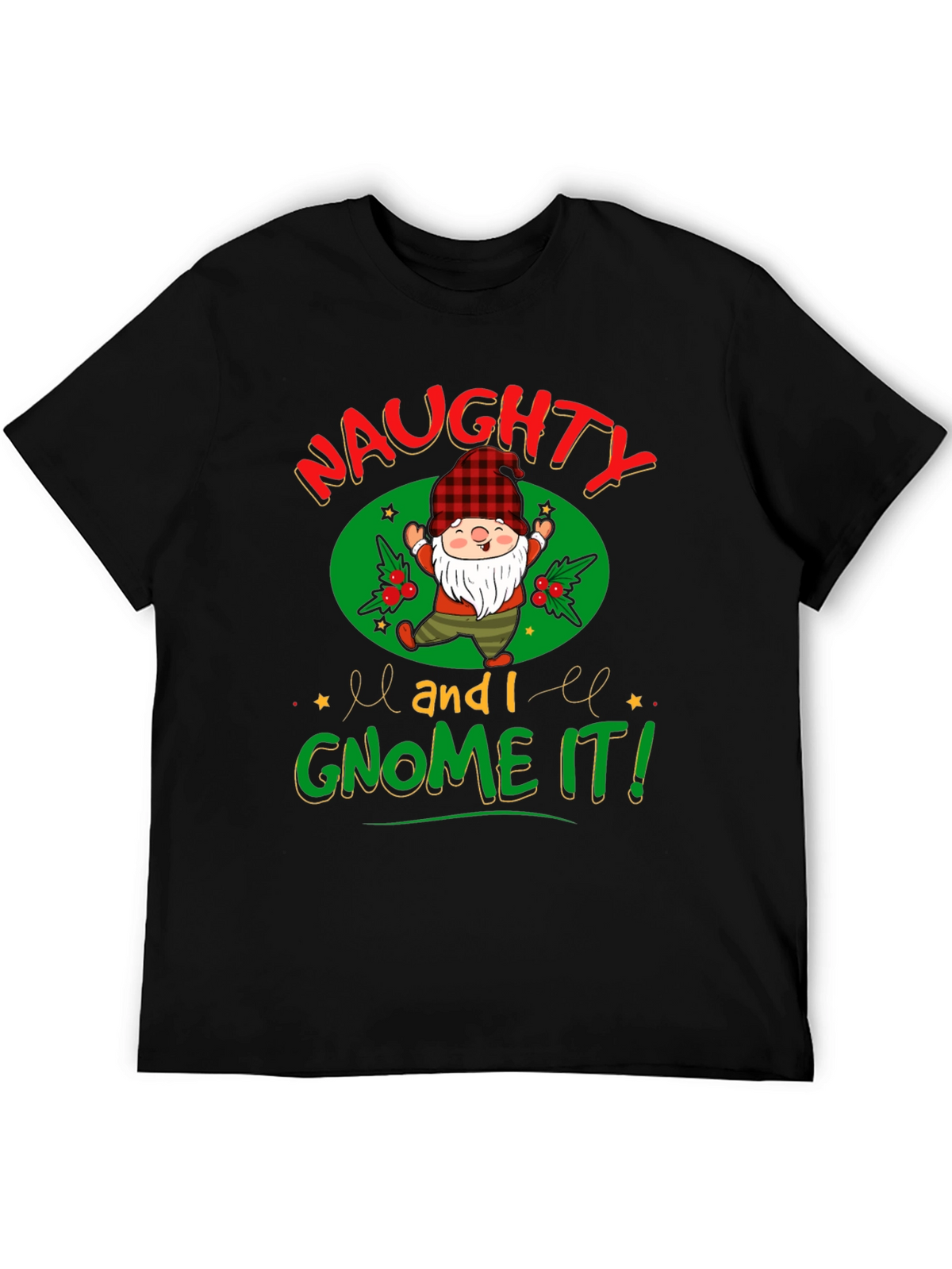 Naughty and I Gnome It! Christmas T-Shirt