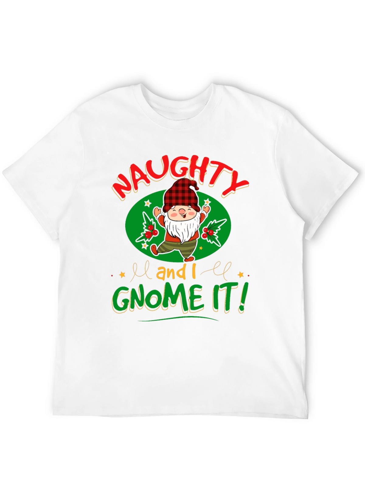 Naughty and I Gnome It! Christmas T-Shirt