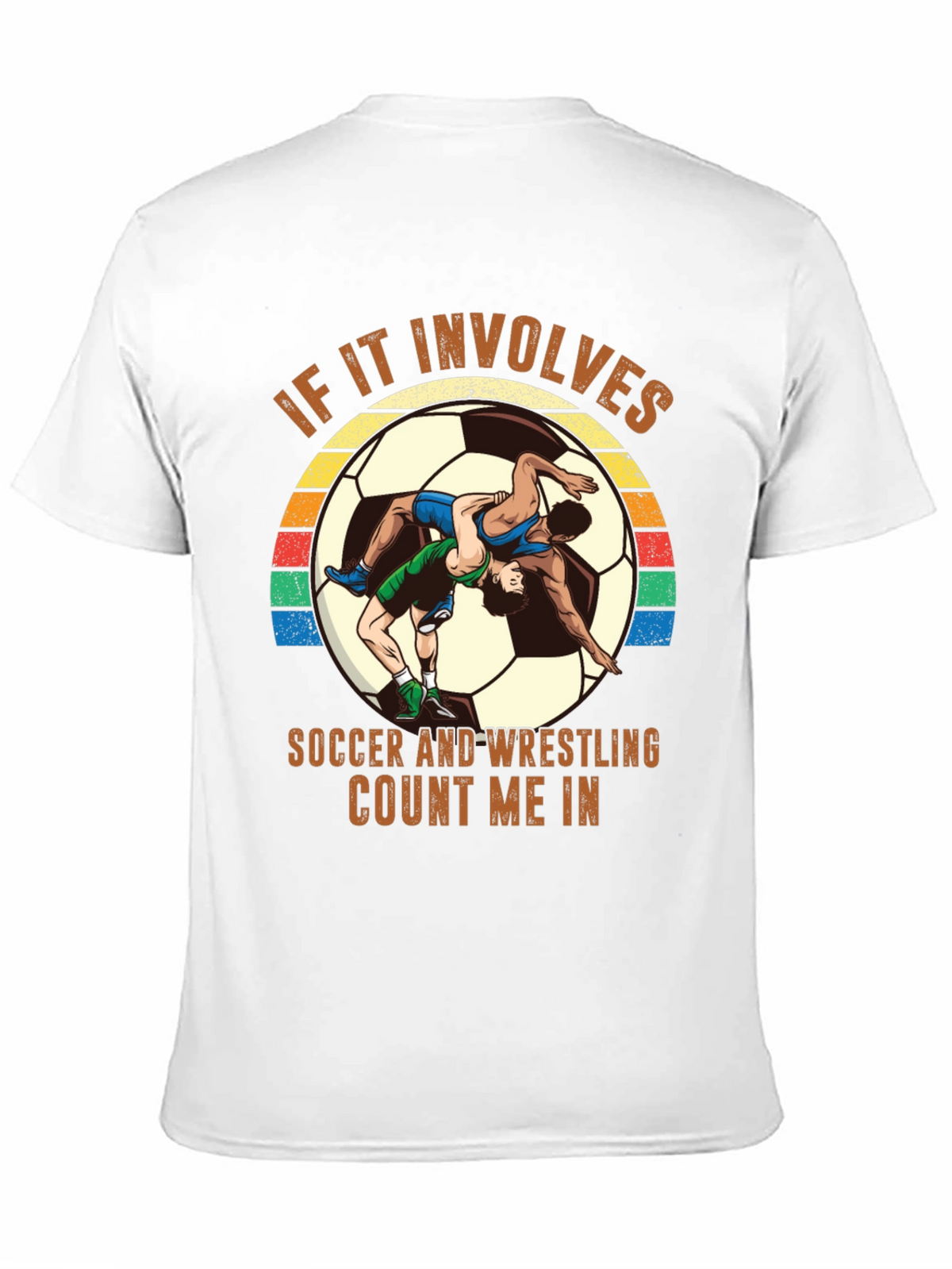Soccer Wrestling T-Shirt - Count Me In!