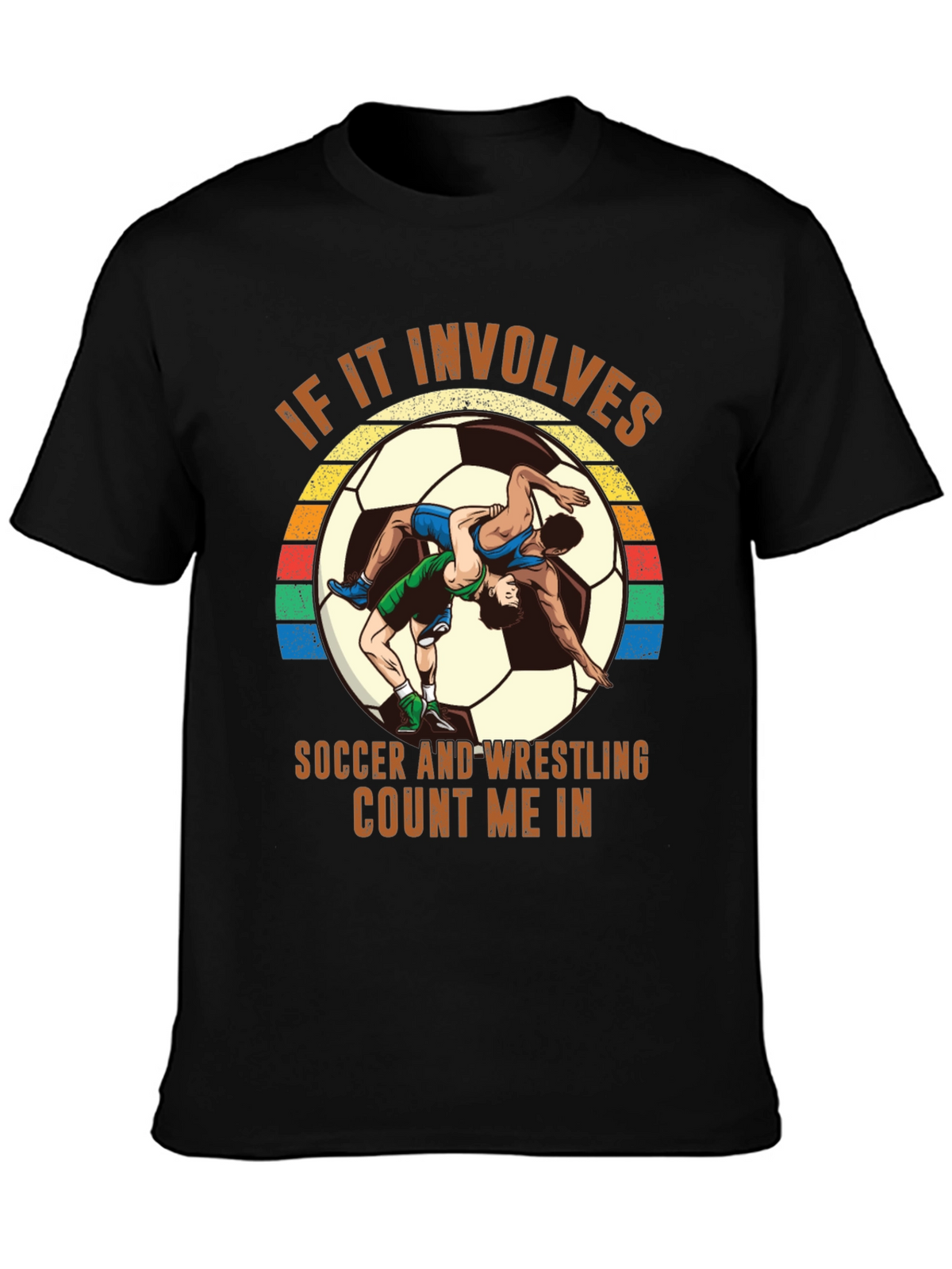 Soccer Wrestling T-Shirt - Count Me In!