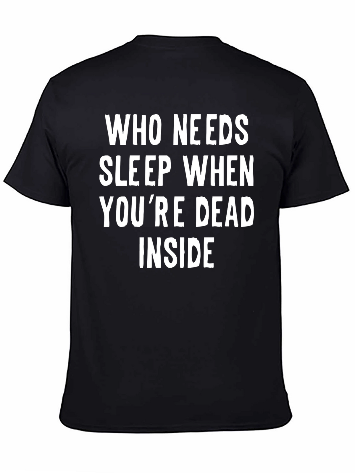Humorous Dead Inside Graphic Black T-Shirt