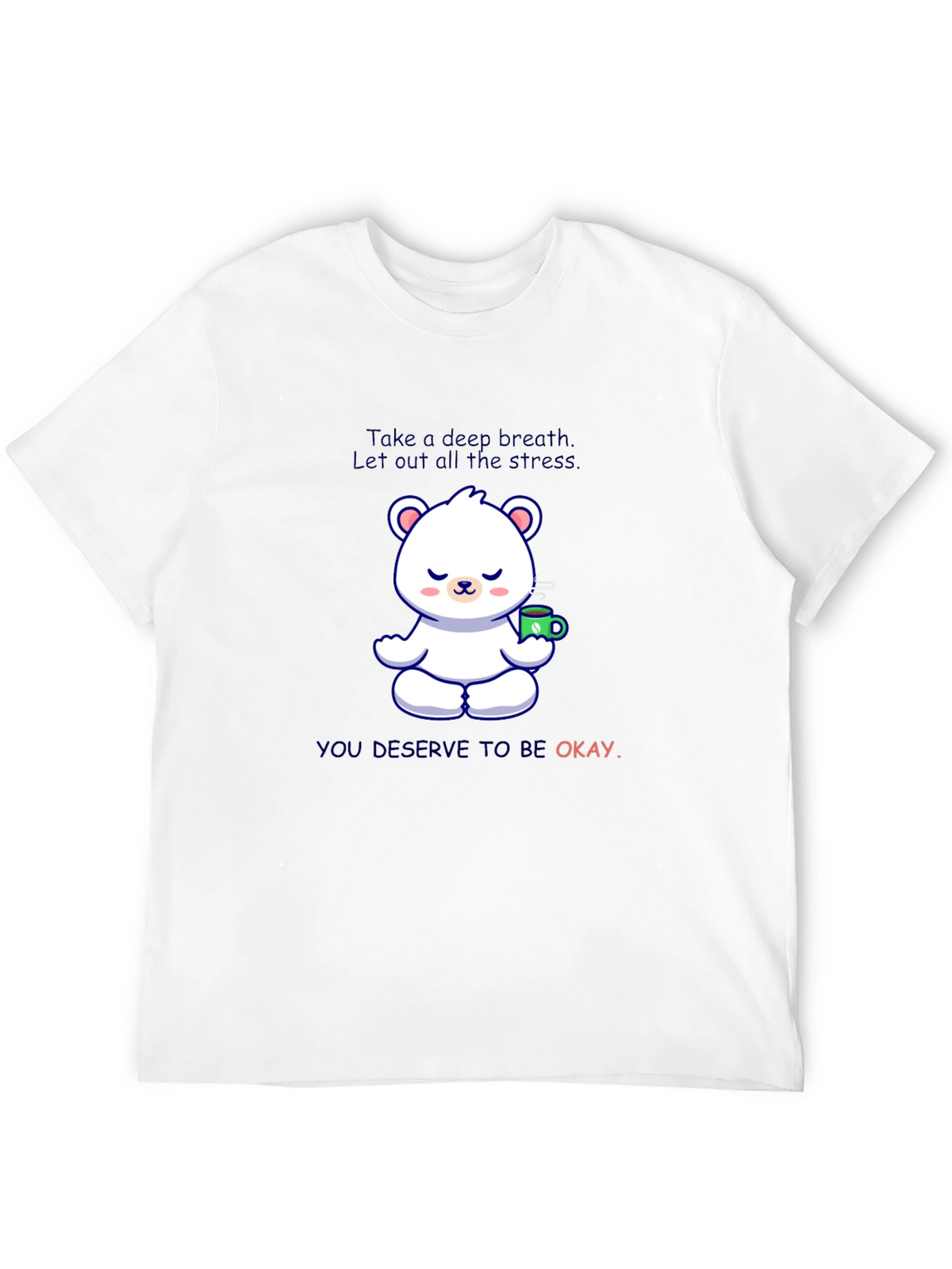 Relaxing Bear T-Shirt: Take a Deep Breath