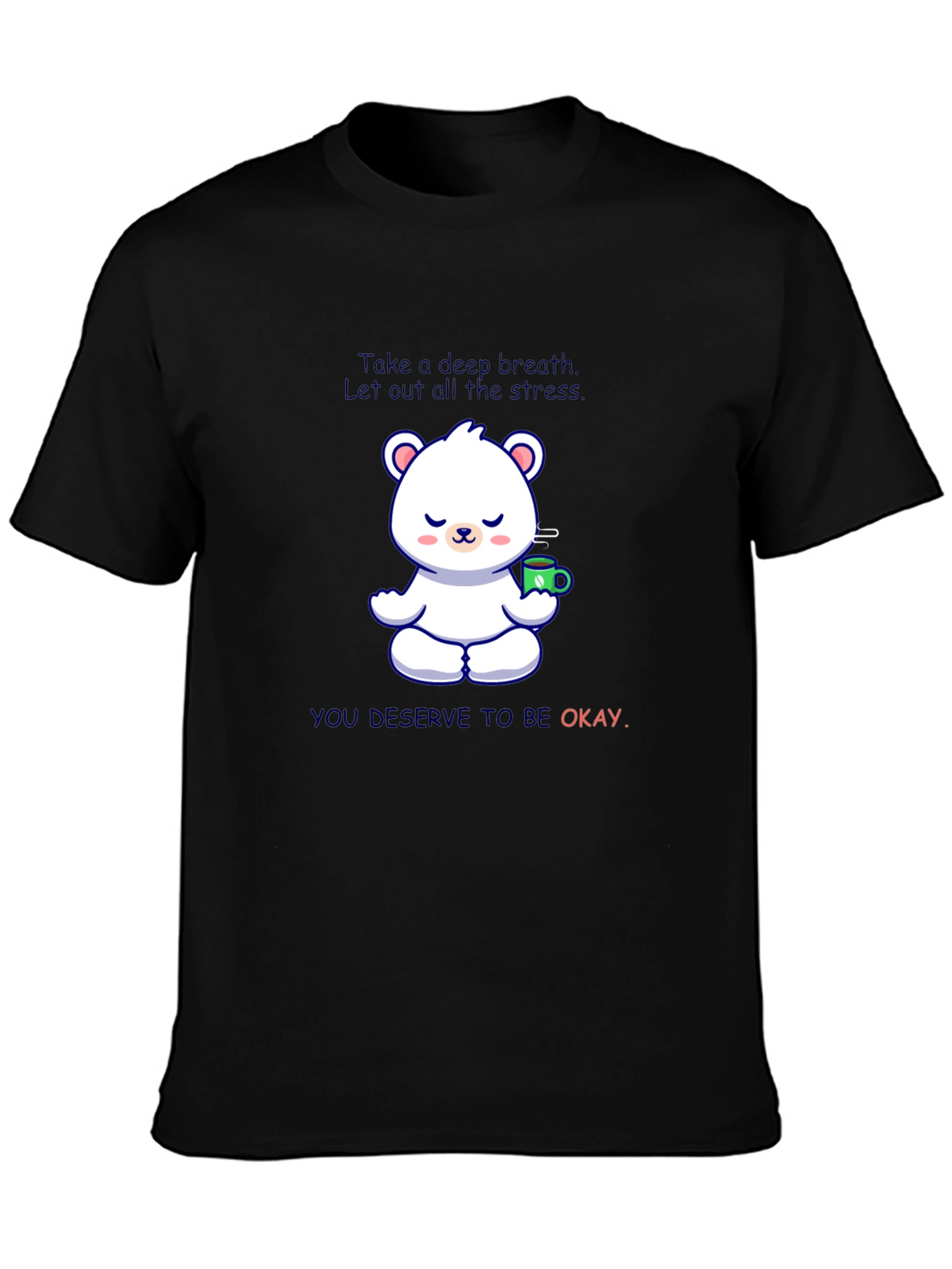 Relaxing Bear T-Shirt: Take a Deep Breath
