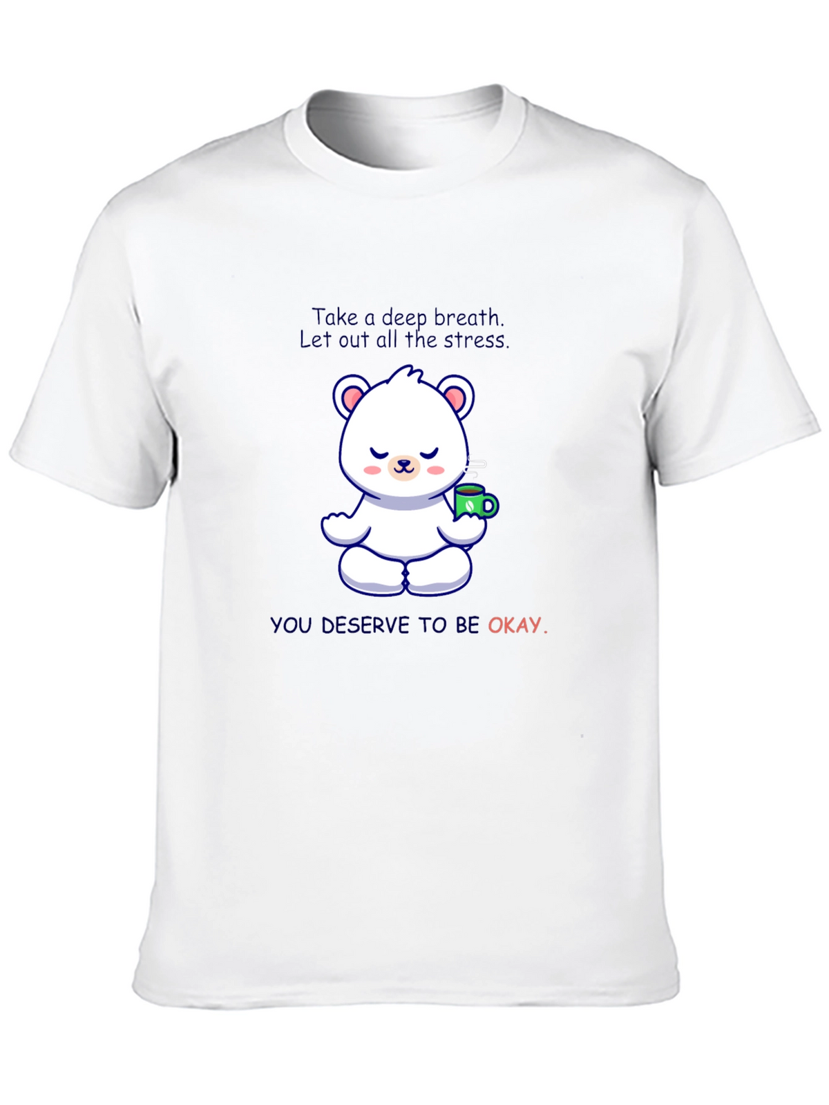 Relaxing Bear T-Shirt: Take a Deep Breath