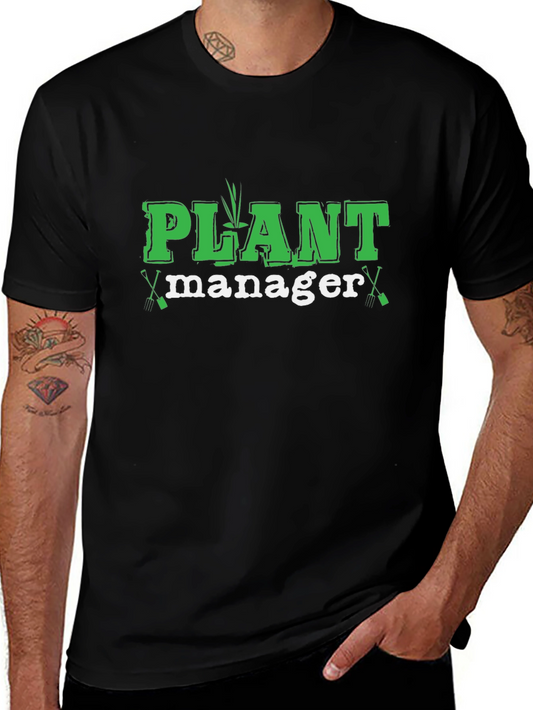Plant Manager T-Shirt - Gardening Humor Tee