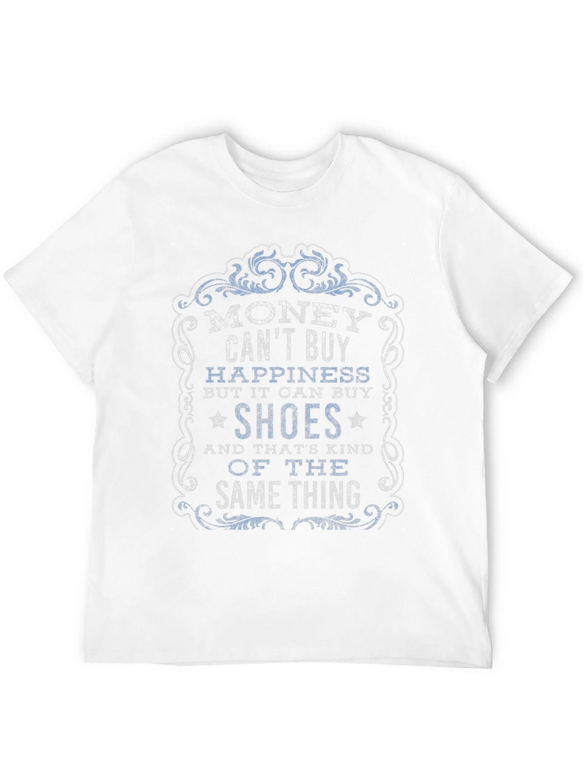 Money Cant Buy Happiness Graphic T-Shirt