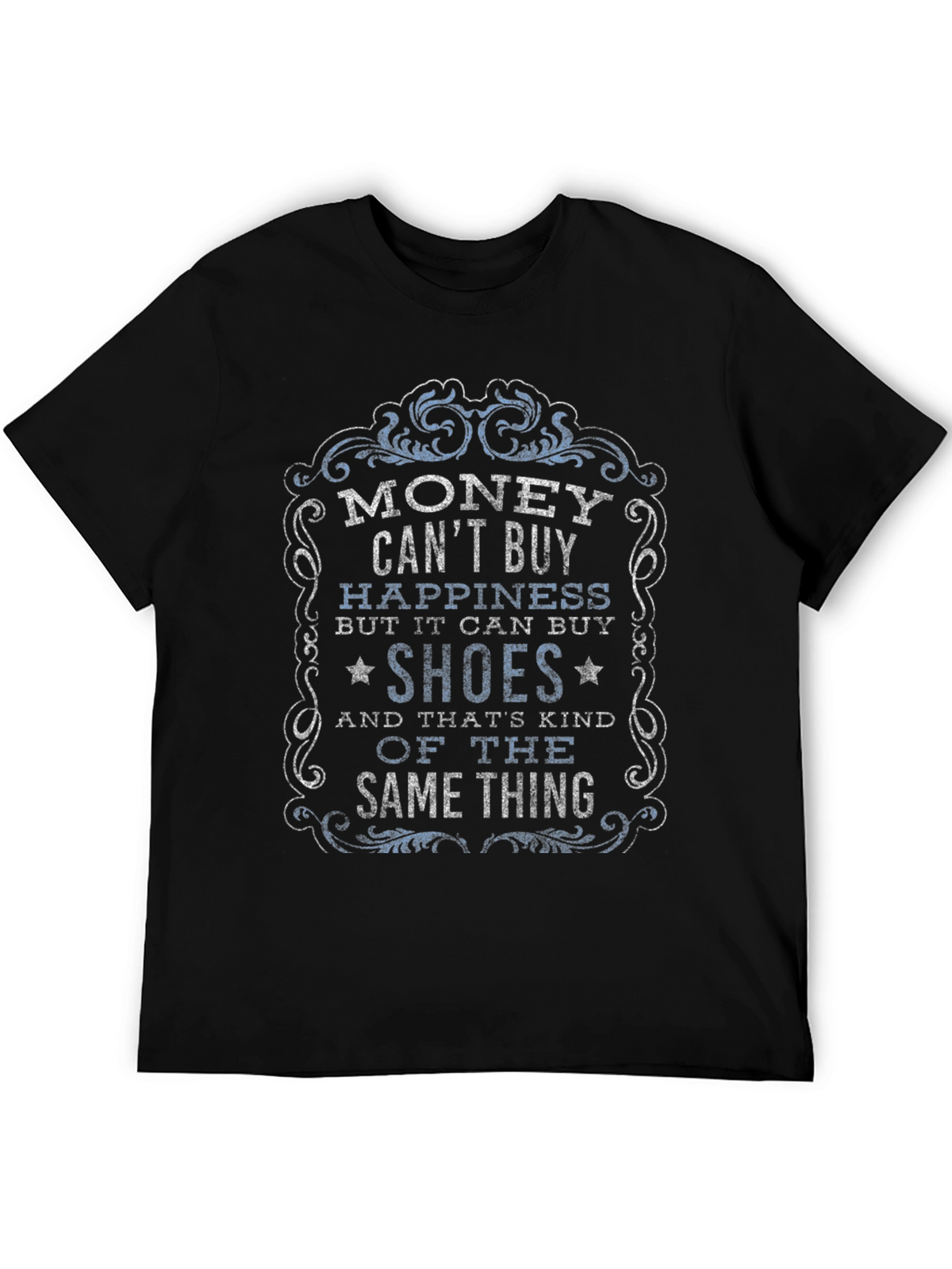 Money Cant Buy Happiness Graphic T-Shirt