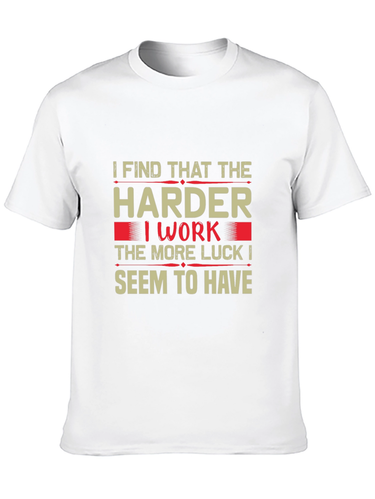 Motivational Hard Work Luck T-Shirt