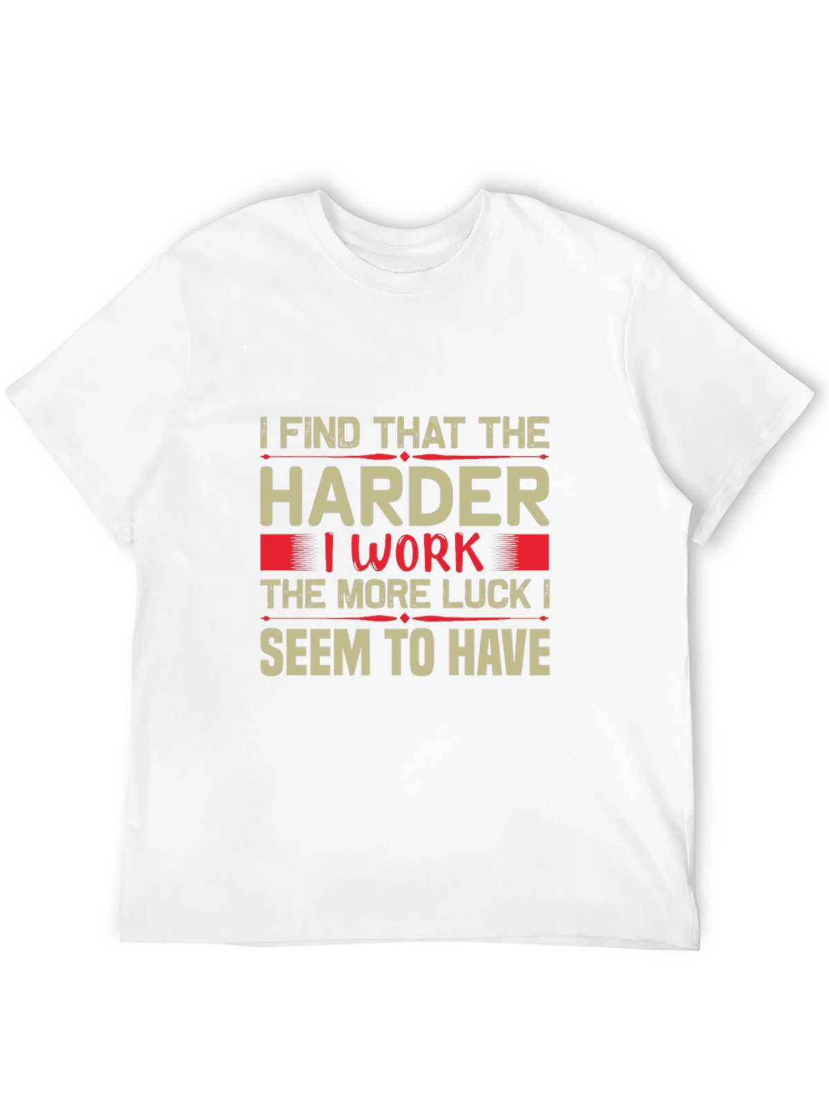 Motivational Hard Work Luck T-Shirt