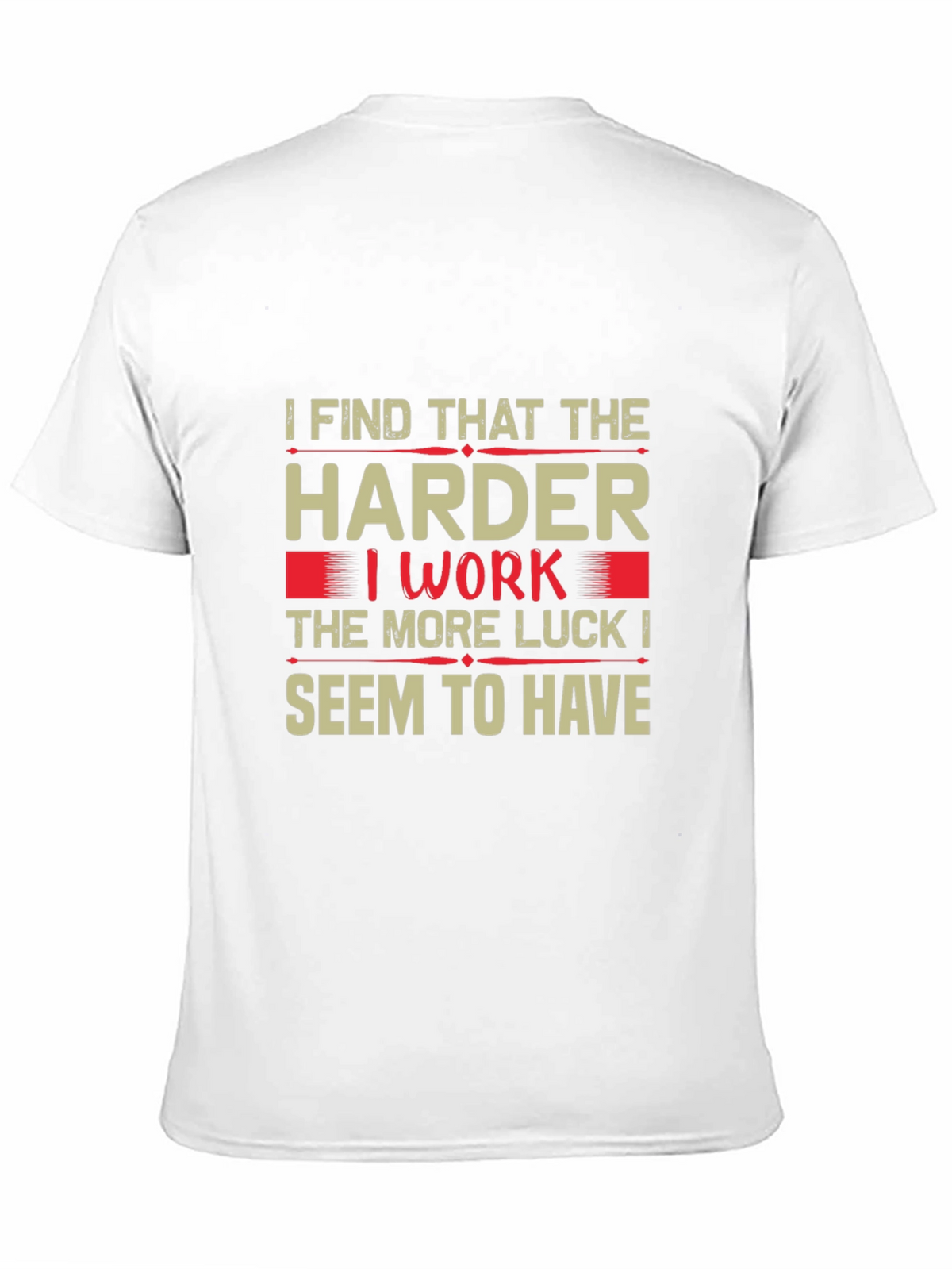 Motivational Hard Work Luck T-Shirt