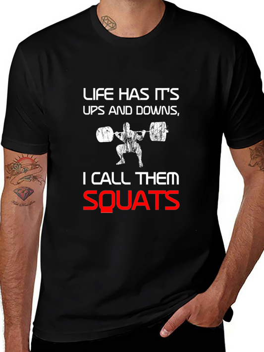 Life Has Its Ups and Downs Squats T-Shirt