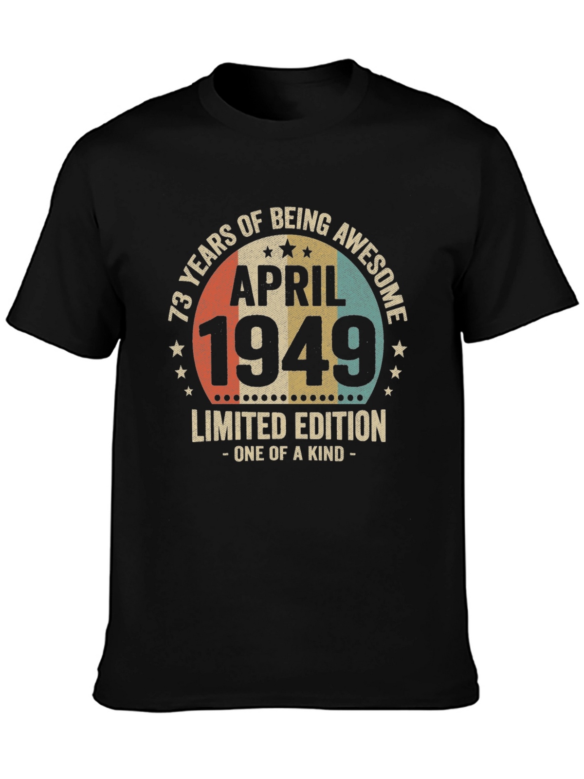 73 Years Awesome April 1949 Limited Edition T-Shirt
