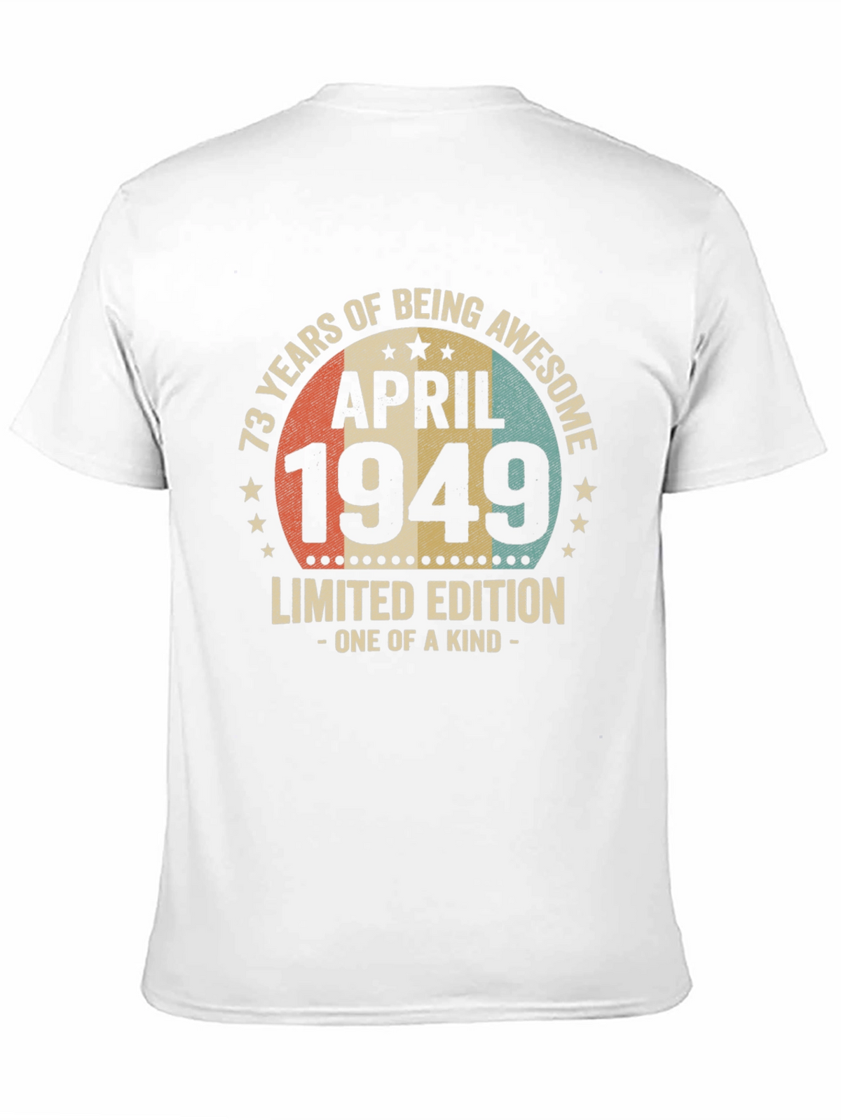 73 Years Awesome April 1949 Limited Edition T-Shirt