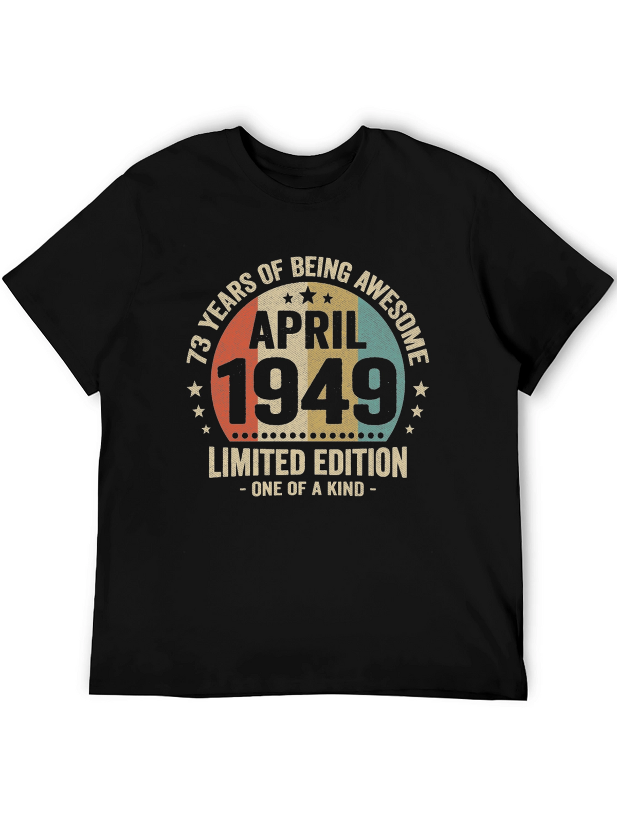 73 Years Awesome April 1949 Limited Edition T-Shirt