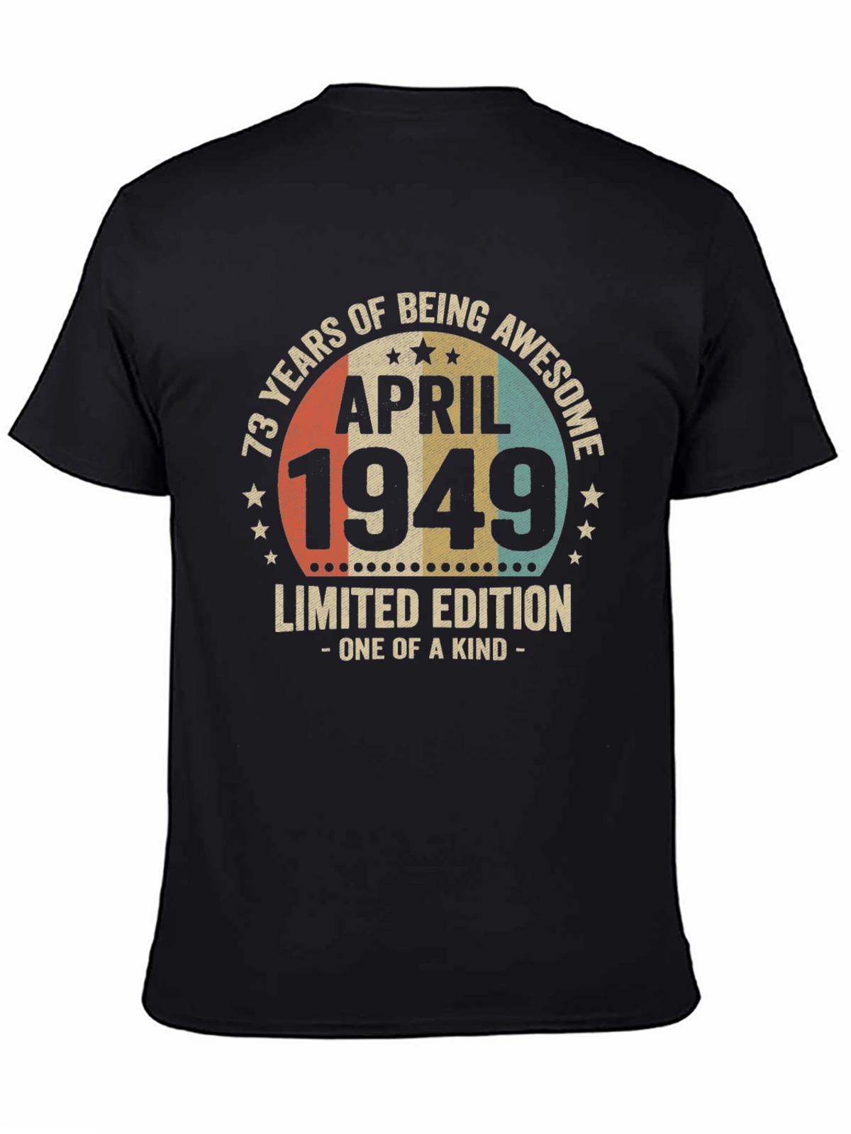 73 Years Awesome April 1949 Limited Edition T-Shirt