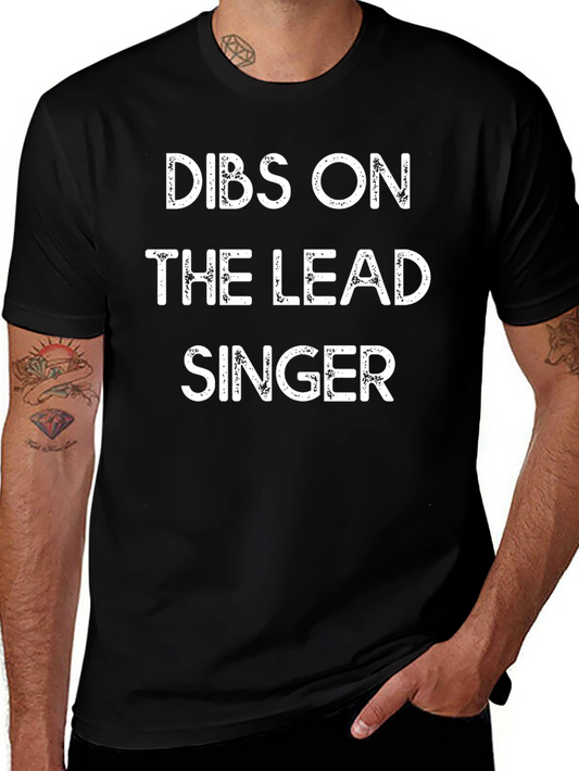 Dibs on the Lead Singer T-Shirt