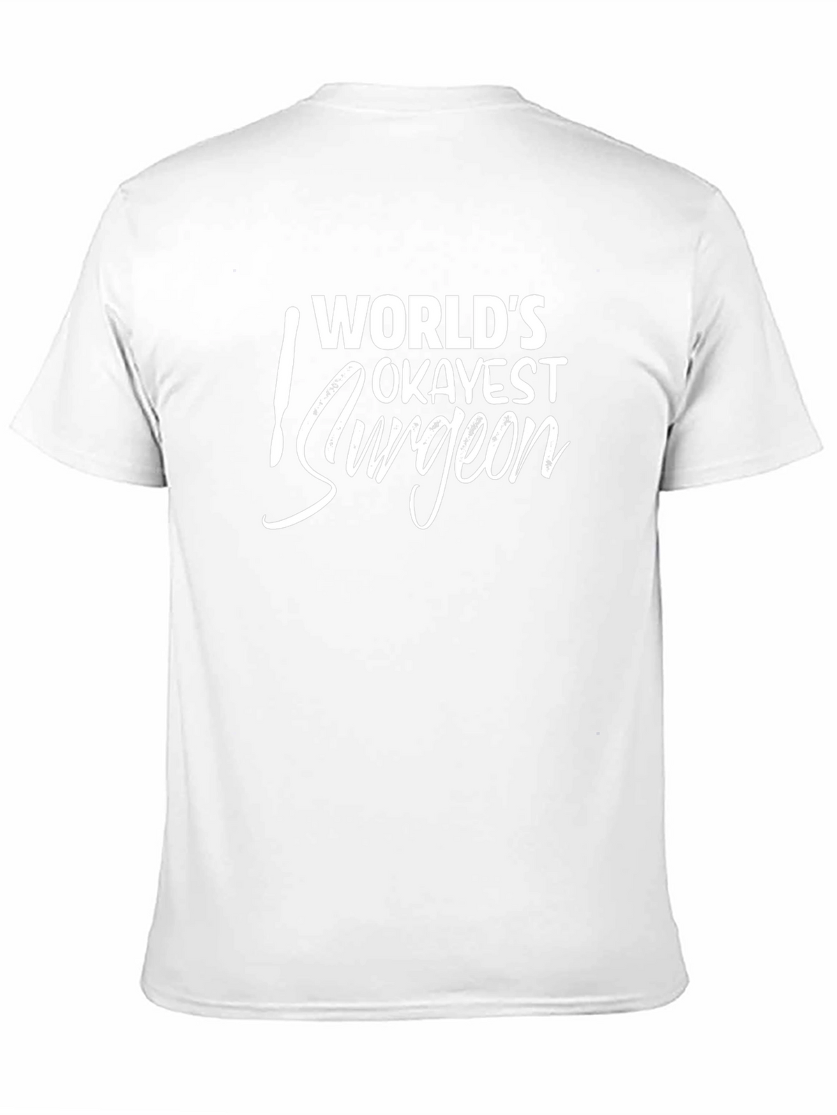 Worlds Okayest Surgeon Graphic Tee