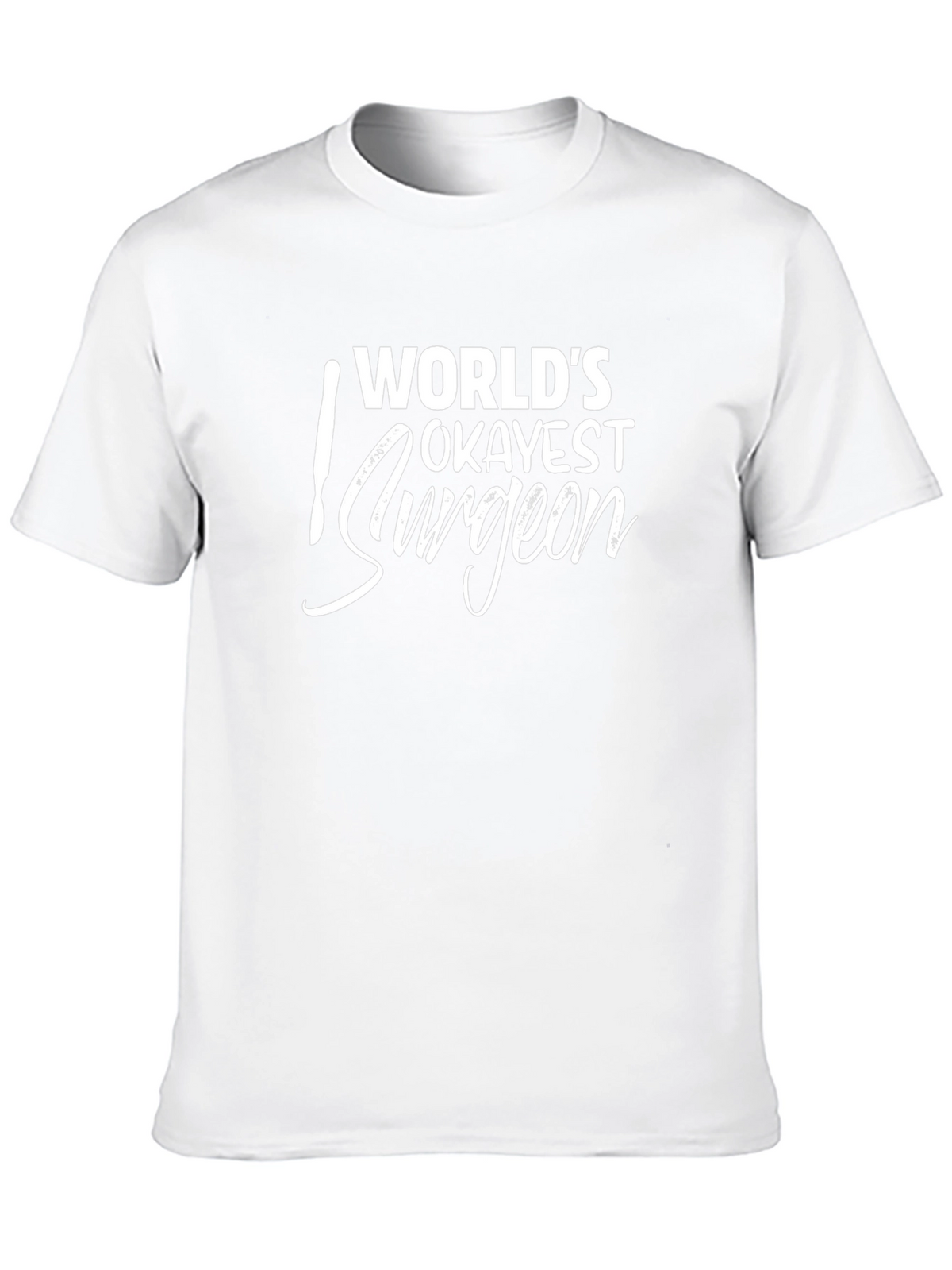 Worlds Okayest Surgeon Graphic Tee