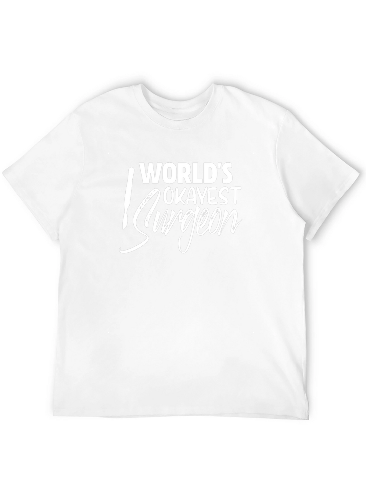 Worlds Okayest Surgeon Graphic Tee