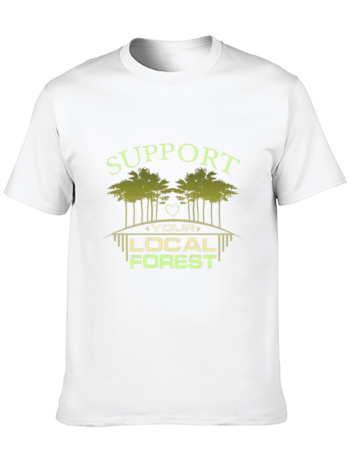 Support Your Local Forest Graphic T-Shirt
