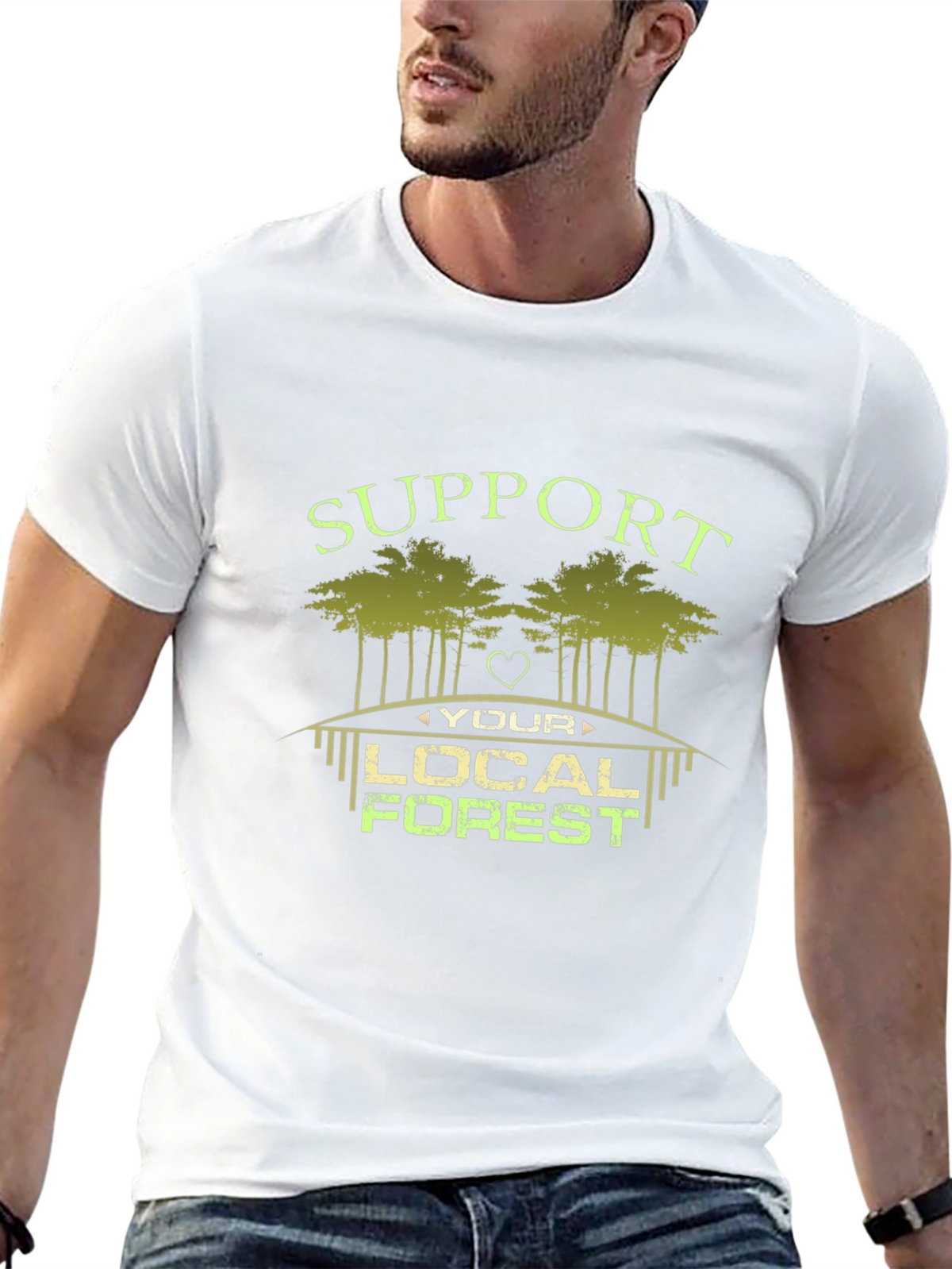 Support Your Local Forest Graphic T-Shirt