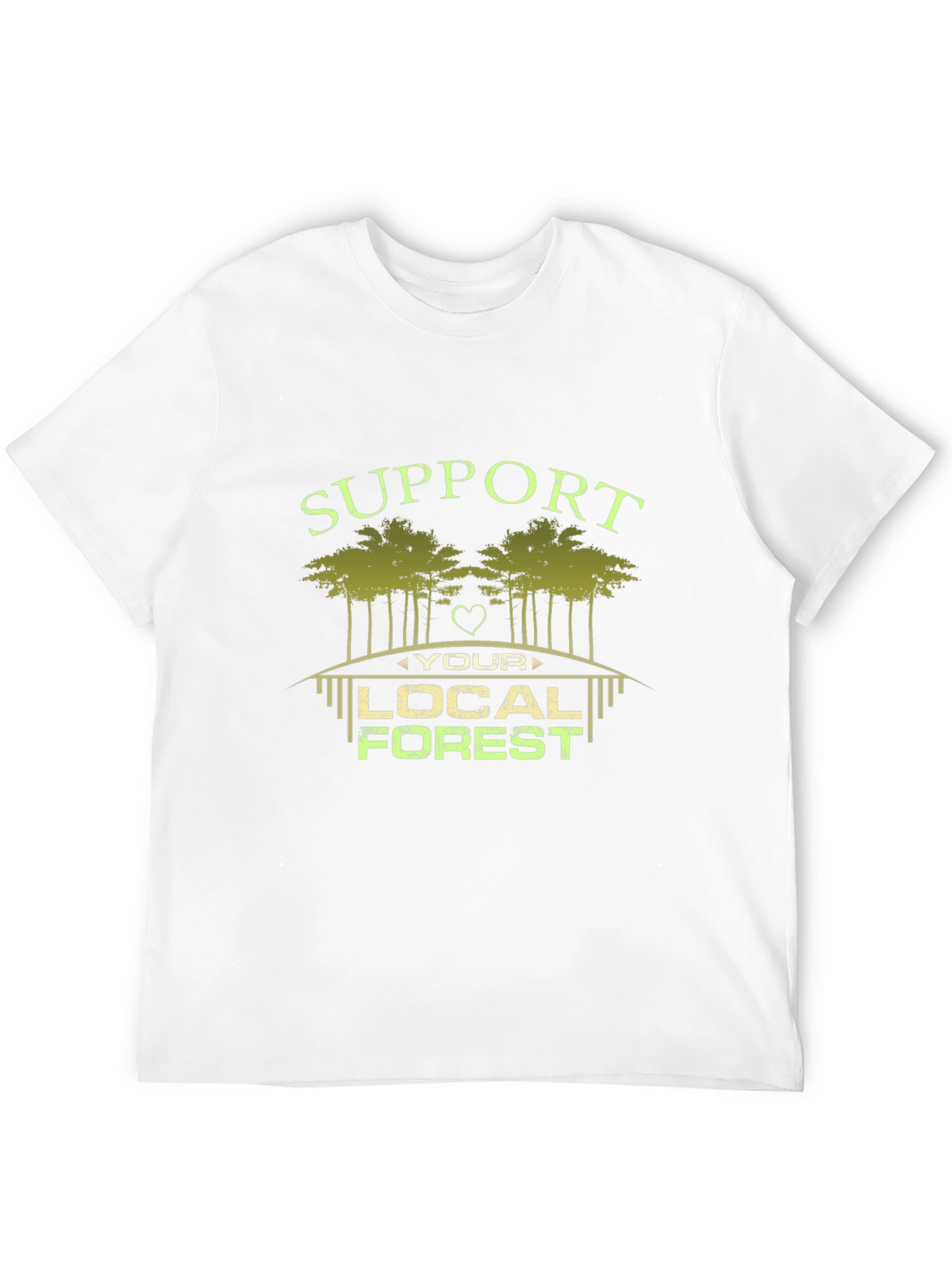 Support Your Local Forest Graphic T-Shirt