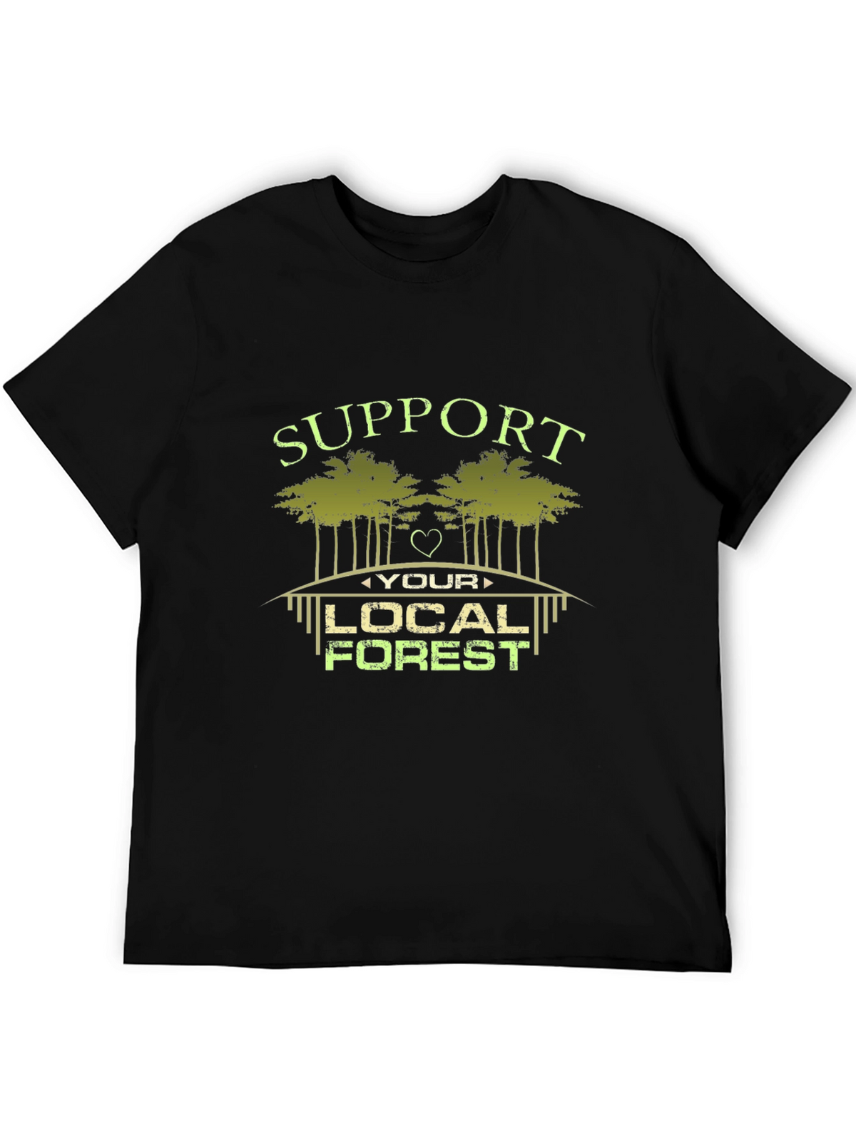 Support Your Local Forest Graphic T-Shirt