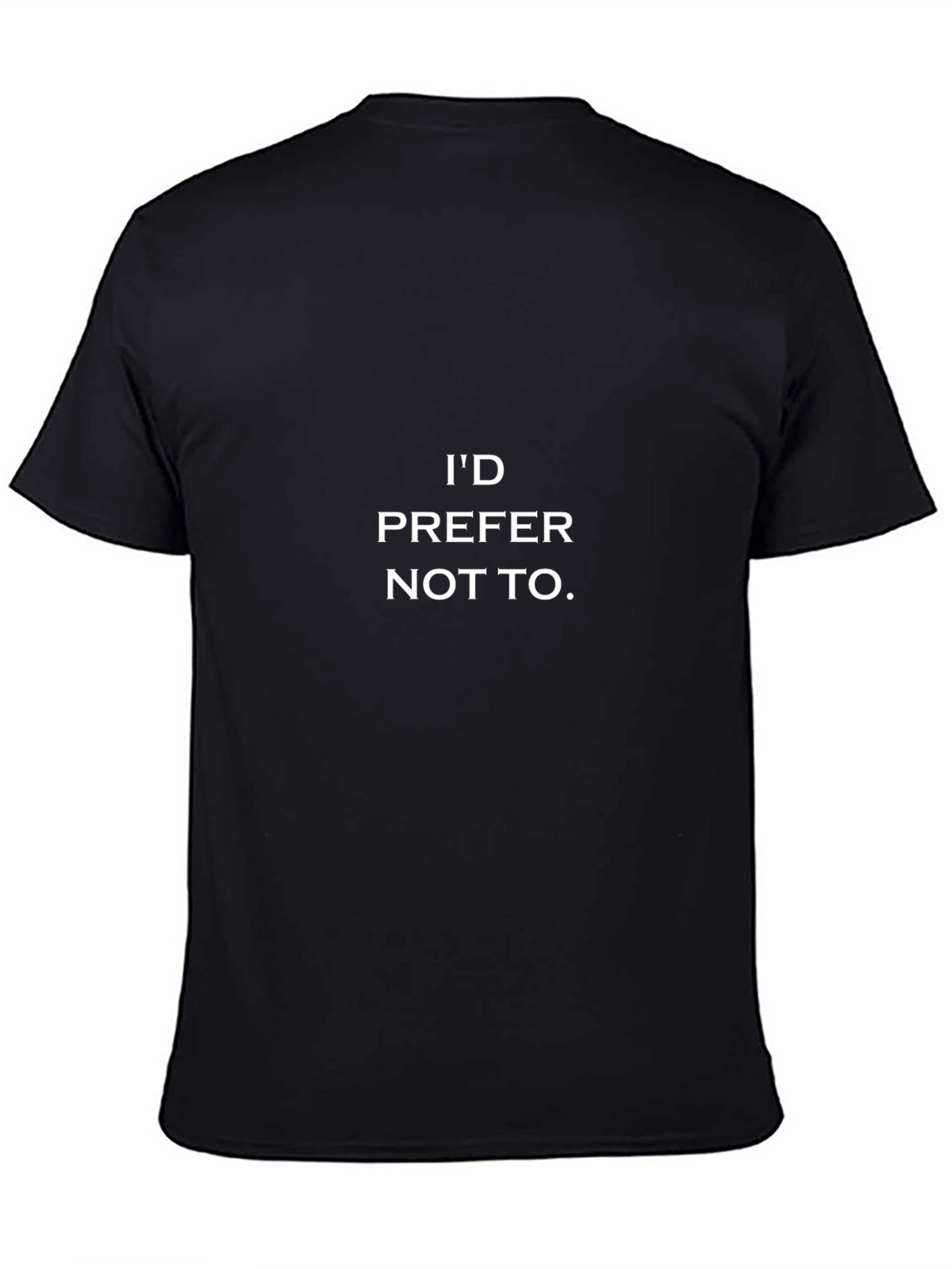 Id Prefer Not To. Graphic Tee - Classic Black