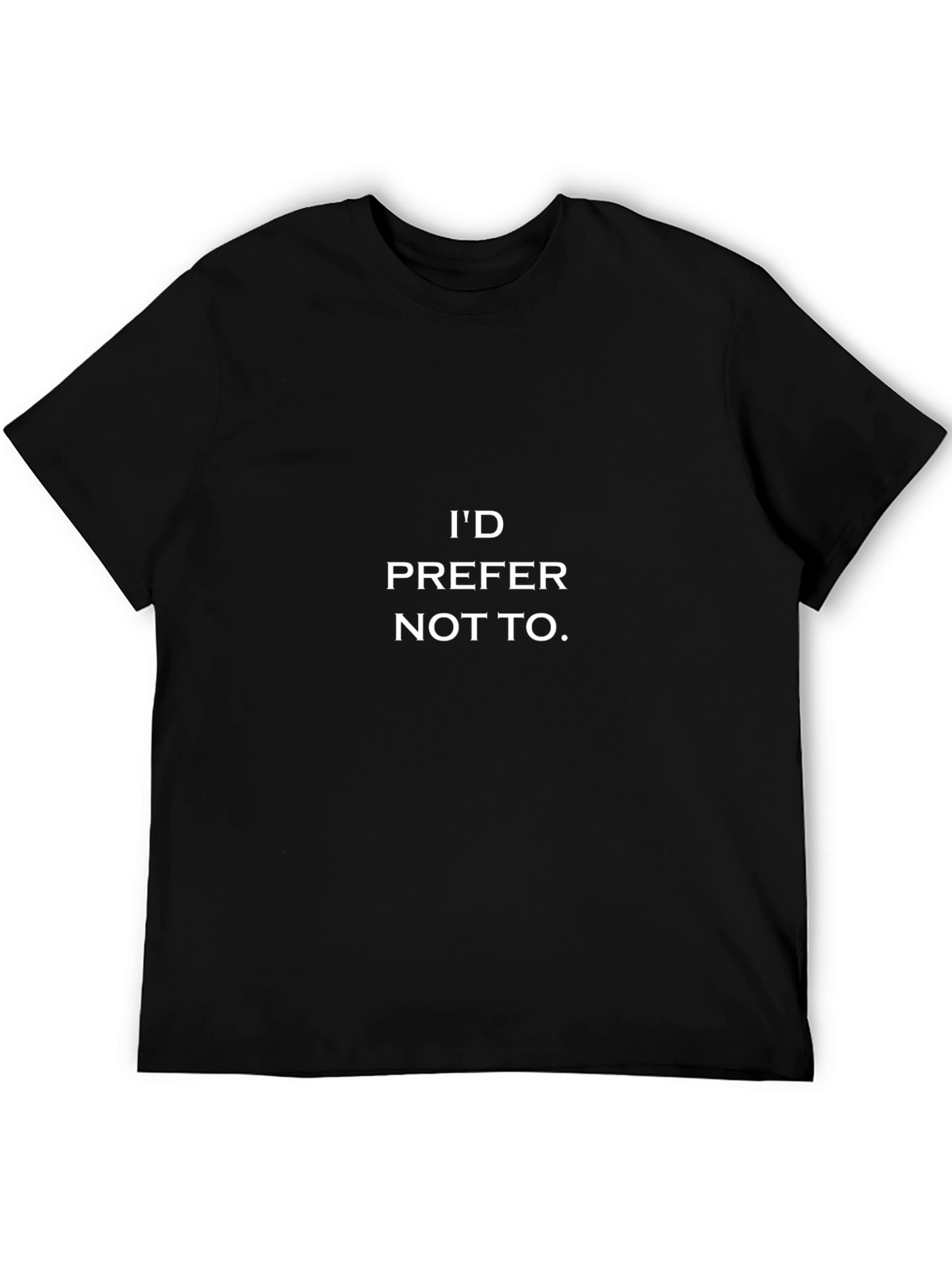 Id Prefer Not To. Graphic Tee - Classic Black