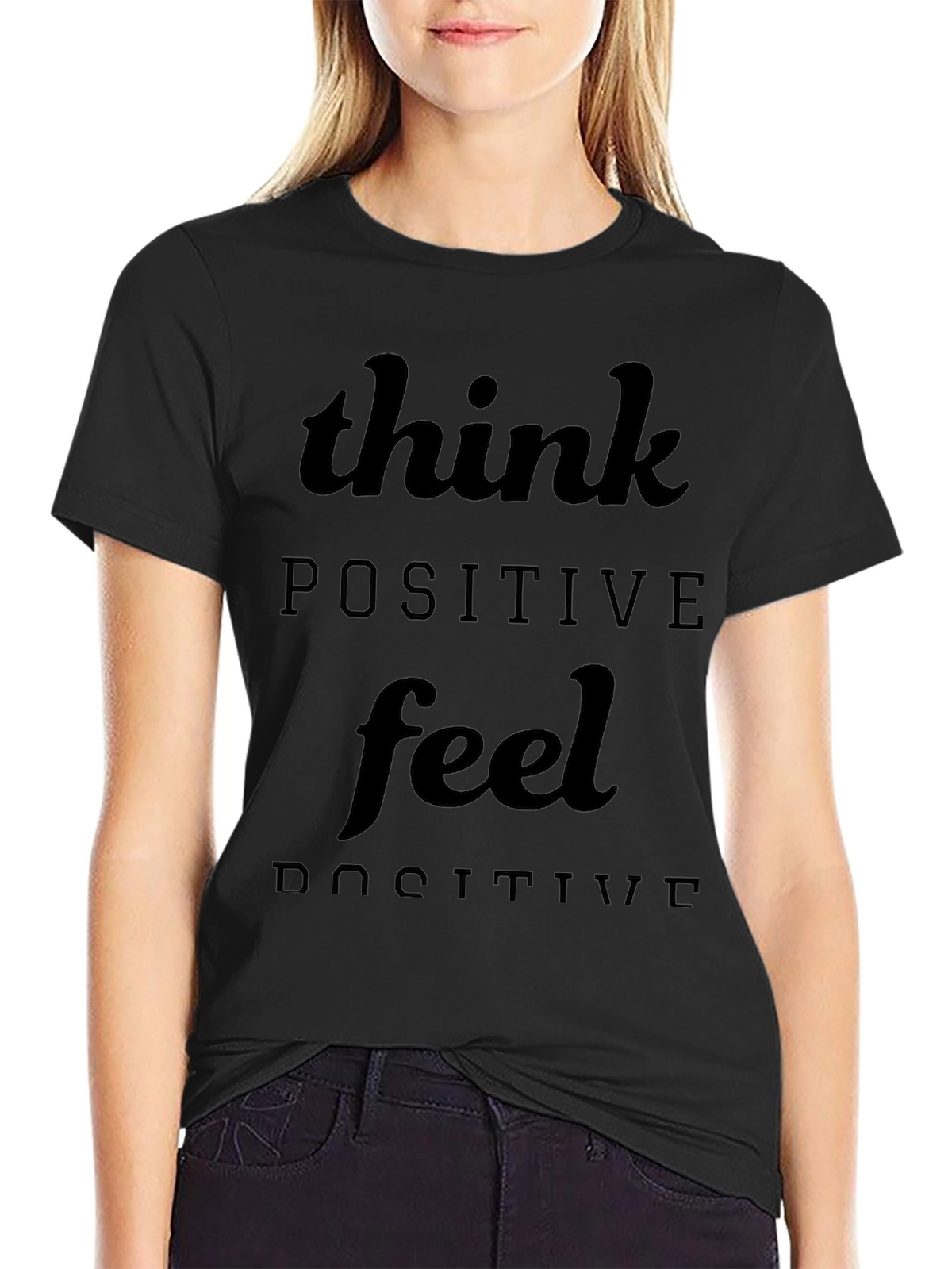 Think Positive Feel Positive Black T-Shirt